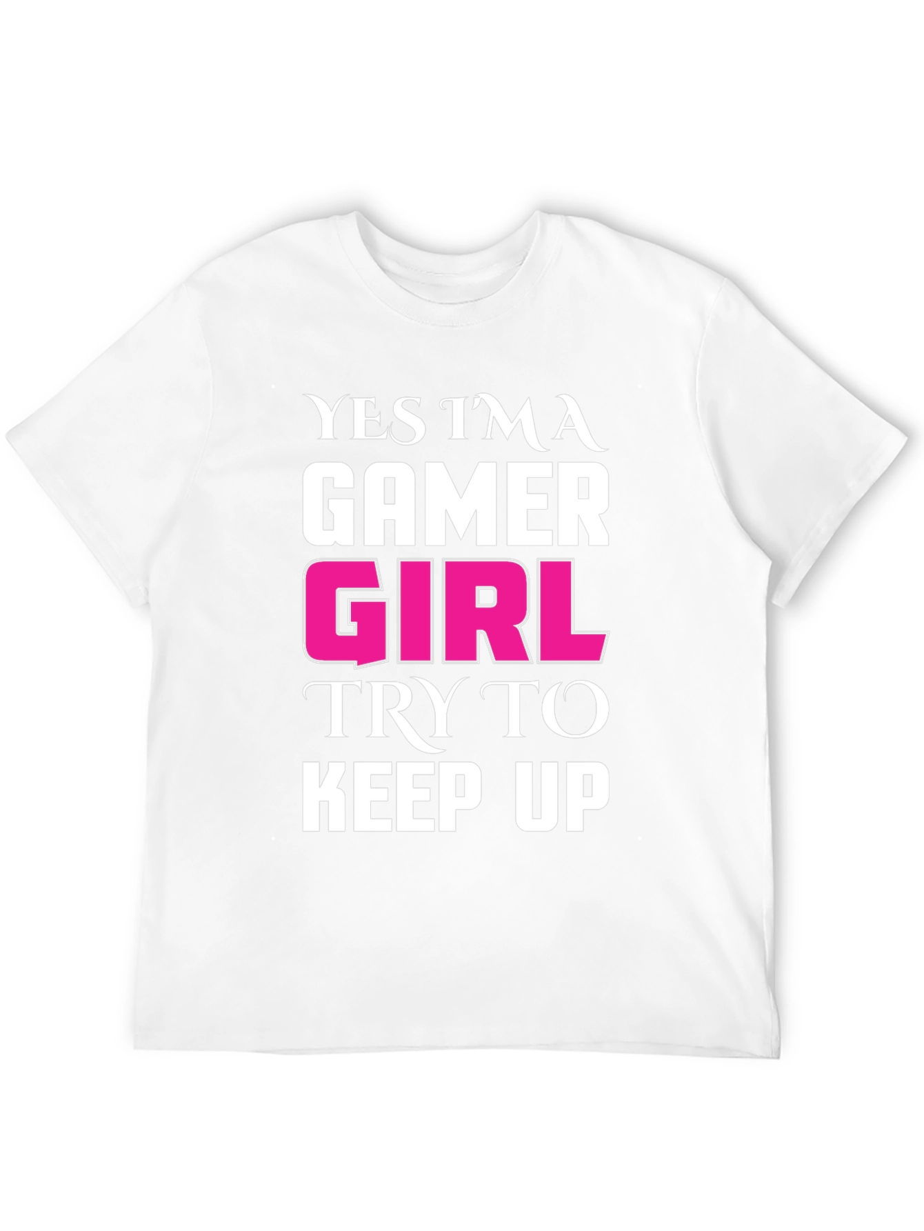Gamer Girl T-Shirt - Black Tee with Bold Statement