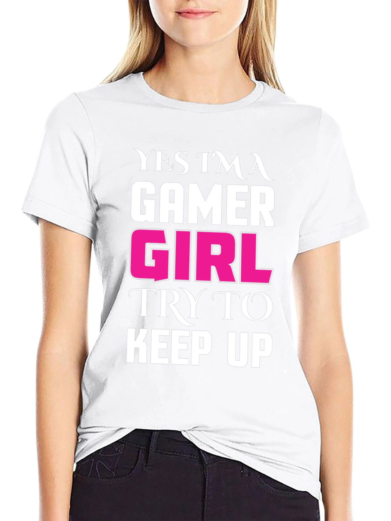 Gamer Girl T-Shirt - Black Tee with Bold Statement
