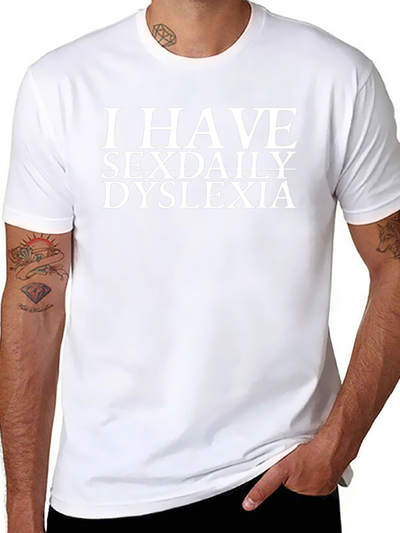 I Have Sexdaily Dyslexia Black T-Shirt Funny Slogan Tee