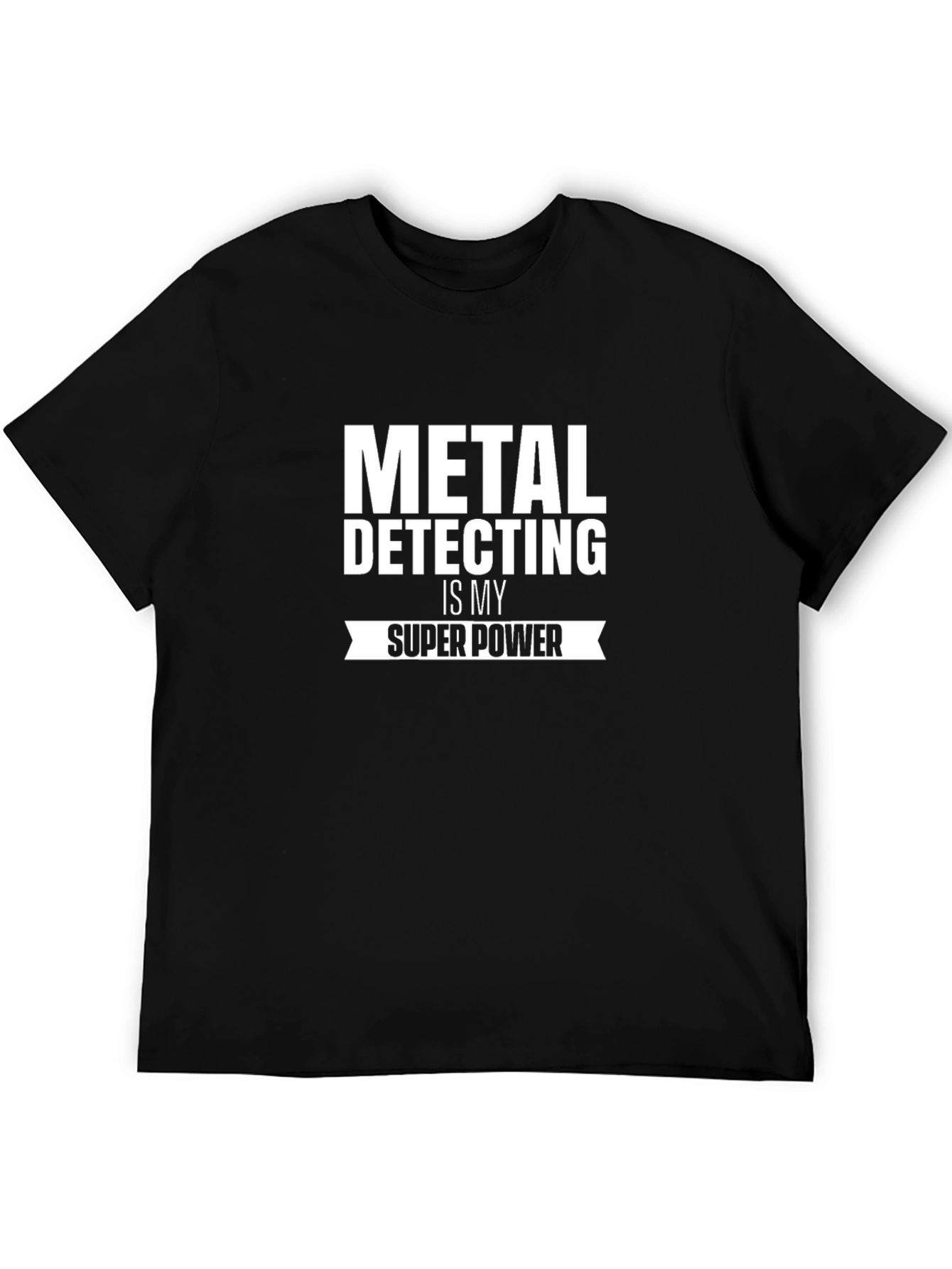 Metal Detecting Superpower T-Shirt