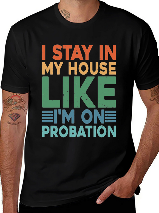 I Stay In My House Funny T-Shirt
