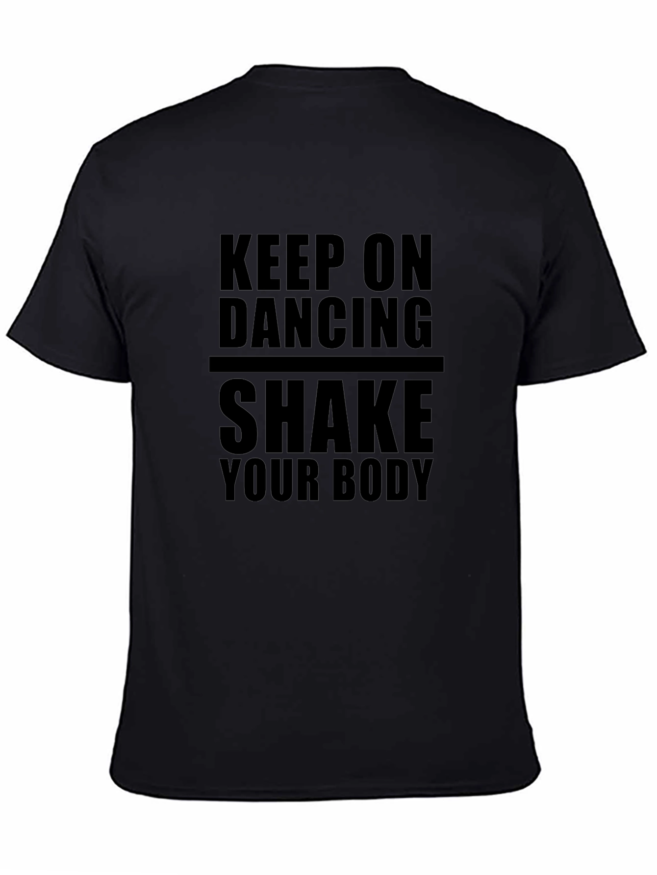 Keep On Dancing Black Graphic Tee Shirt