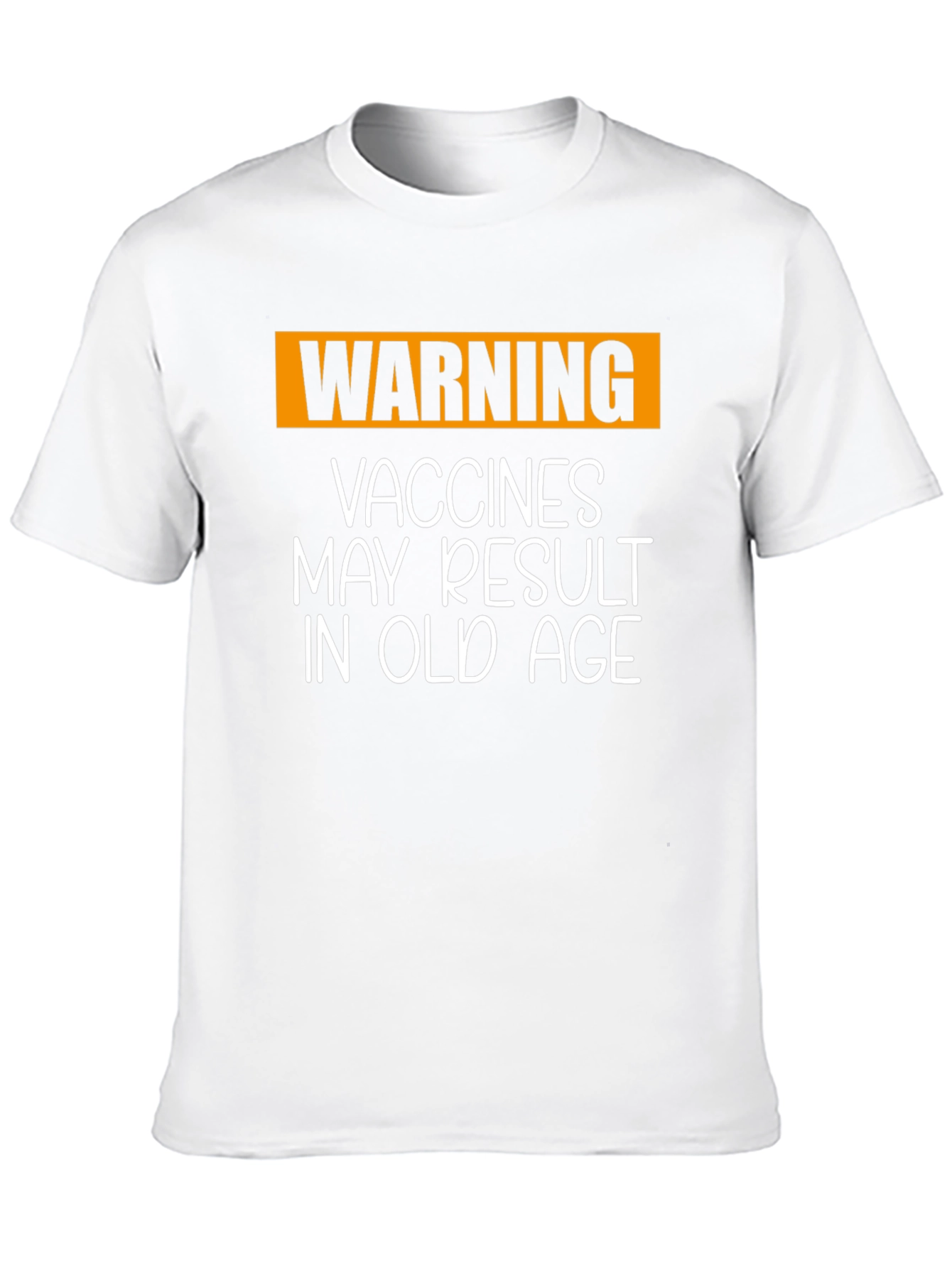 Funny Vaccine T-Shirt: Vaccines May Result in Old Age