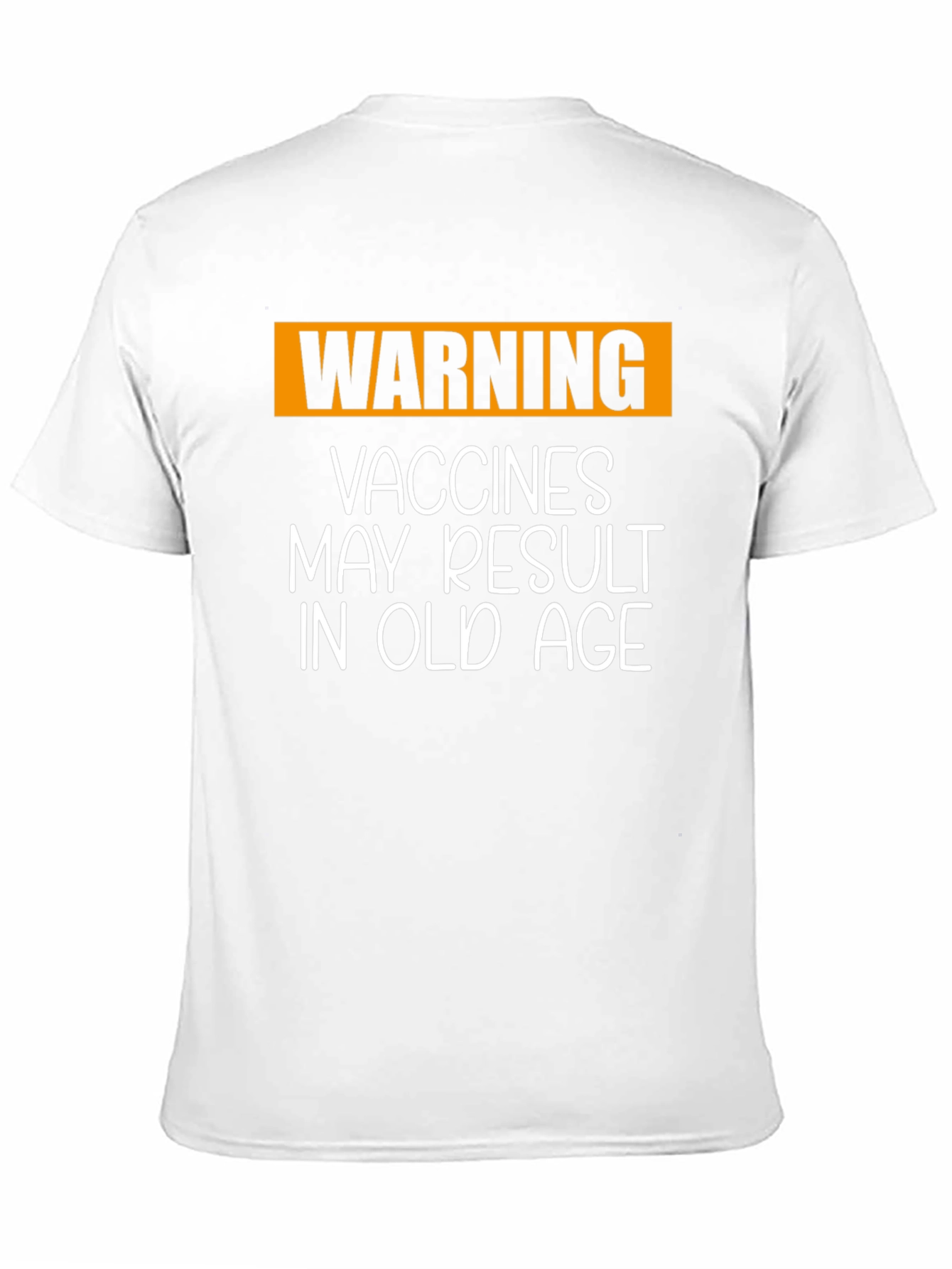 Funny Vaccine T-Shirt: Vaccines May Result in Old Age