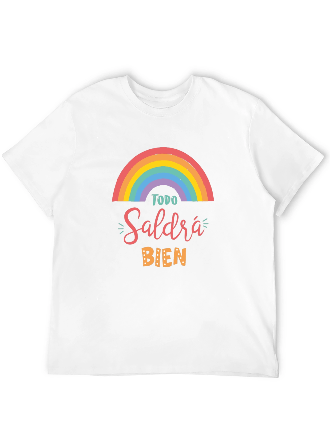 Todo Saldrá Bien T-Shirt - Inspirational Rainbow Tee