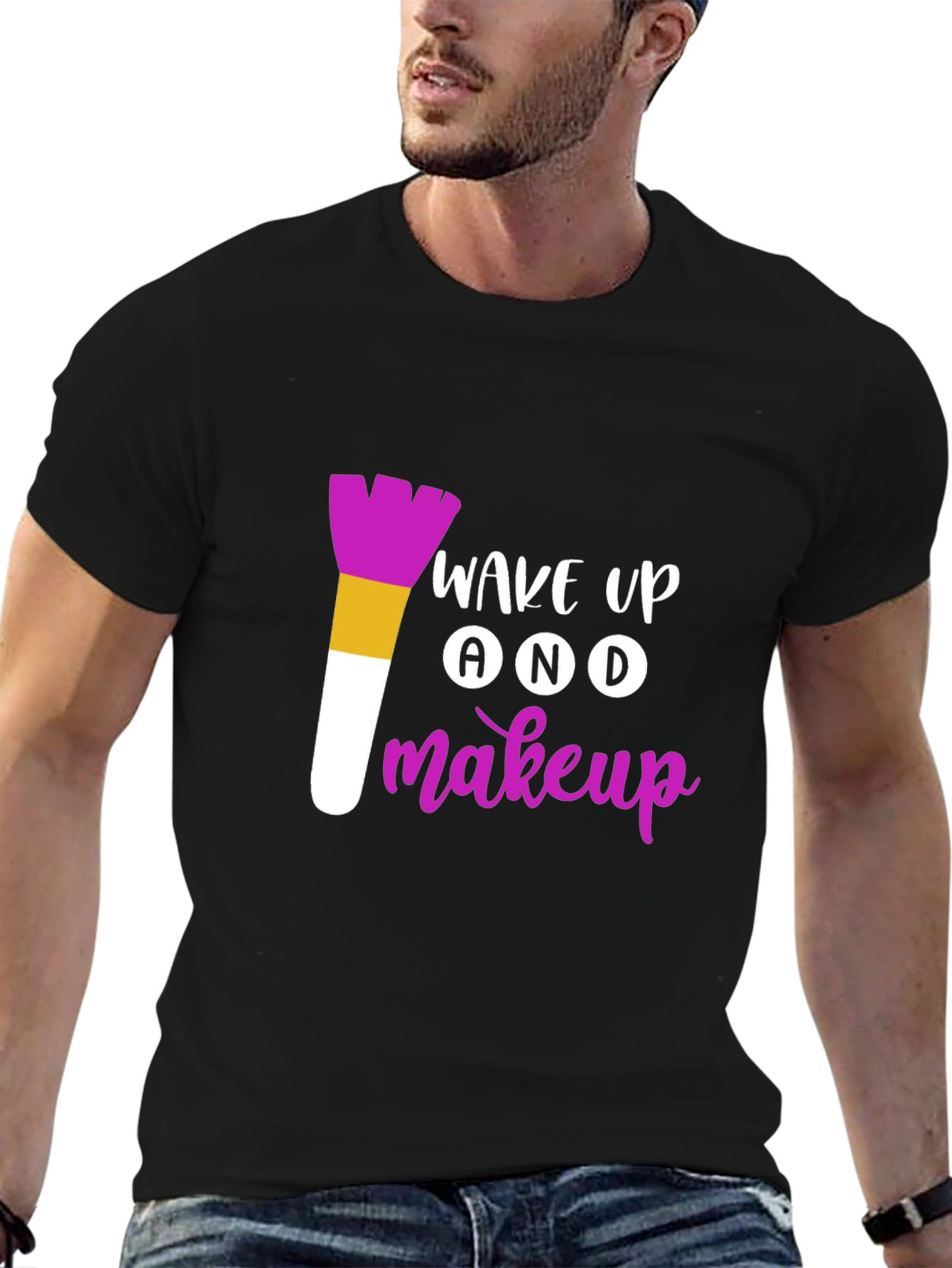 Wake Up And Makeup T-Shirt - Stylish Graphic Tee