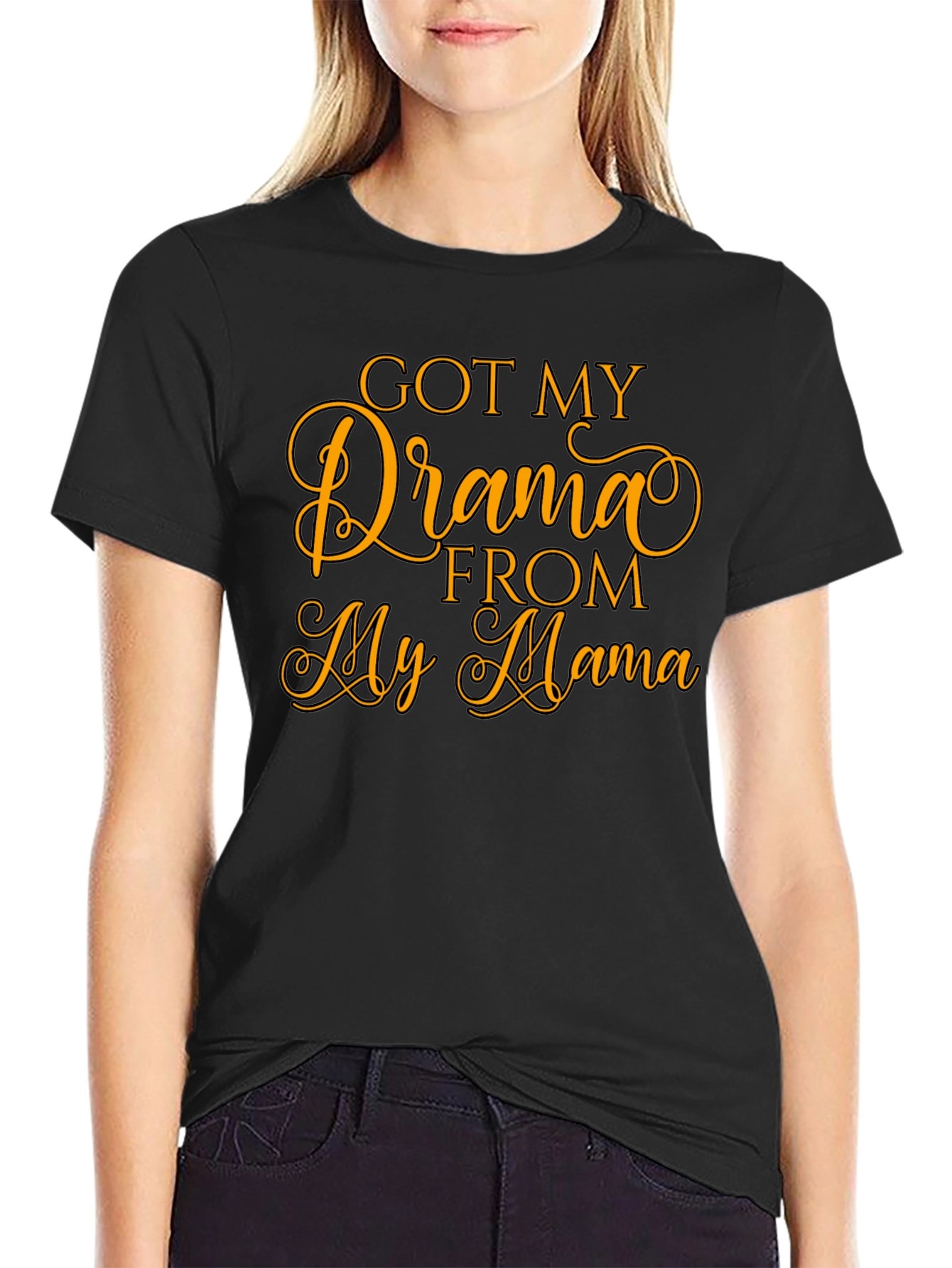 Got My Drama From My Mama T-Shirt