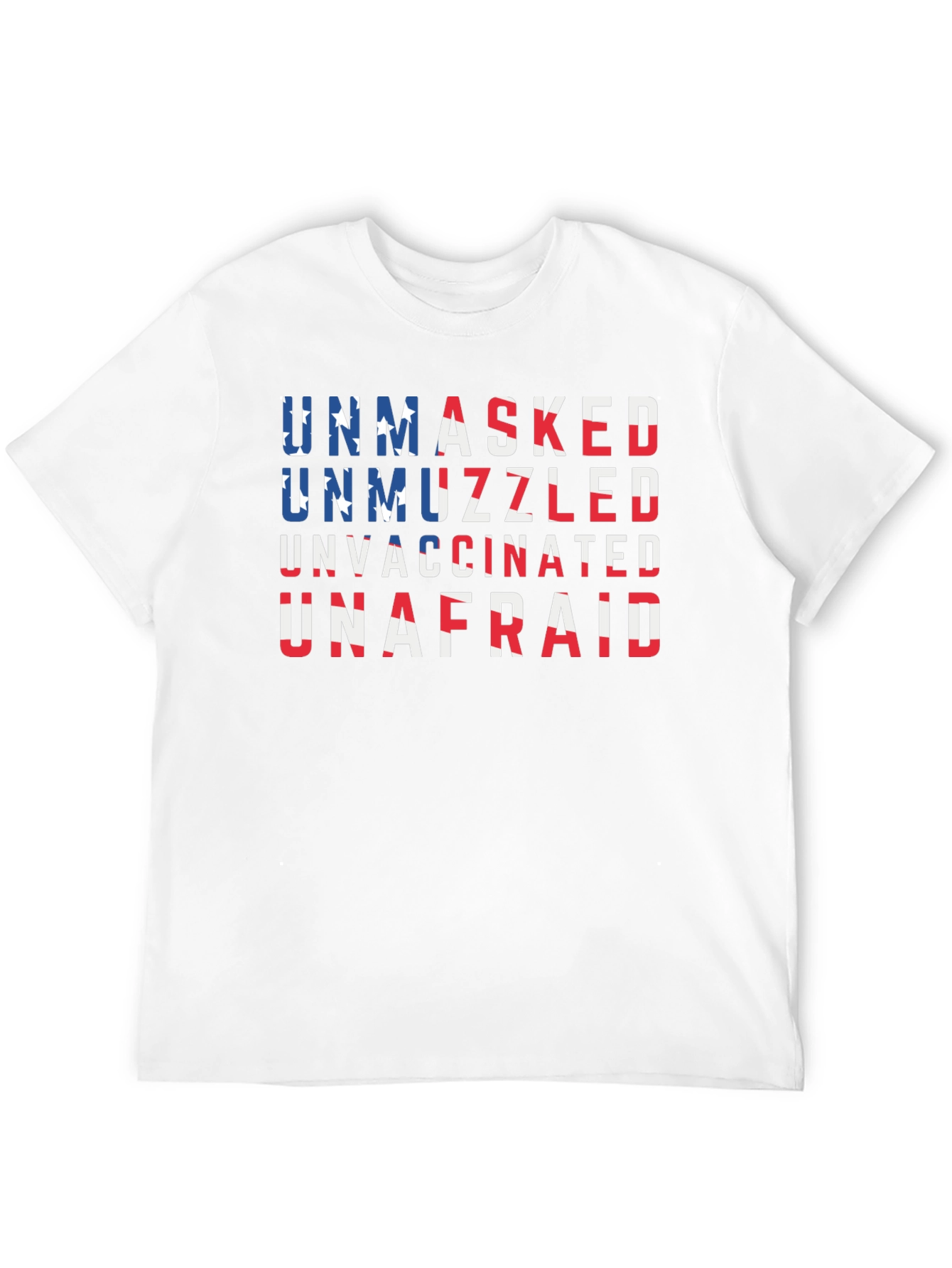 Unmasked Unmuzzled Unvaccinated Unafraid T-Shirt