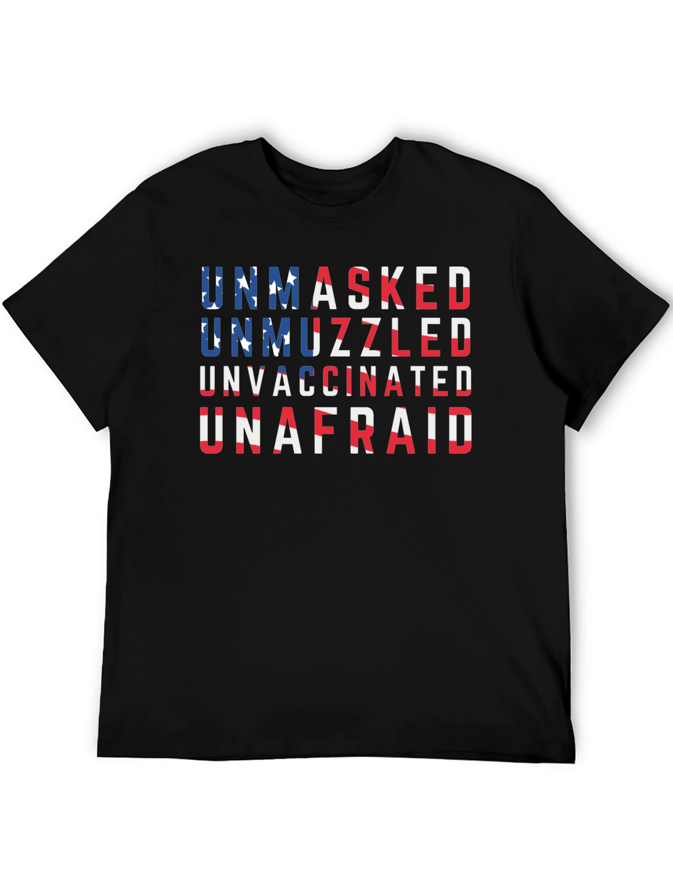 Unmasked Unmuzzled Unvaccinated Unafraid T-Shirt