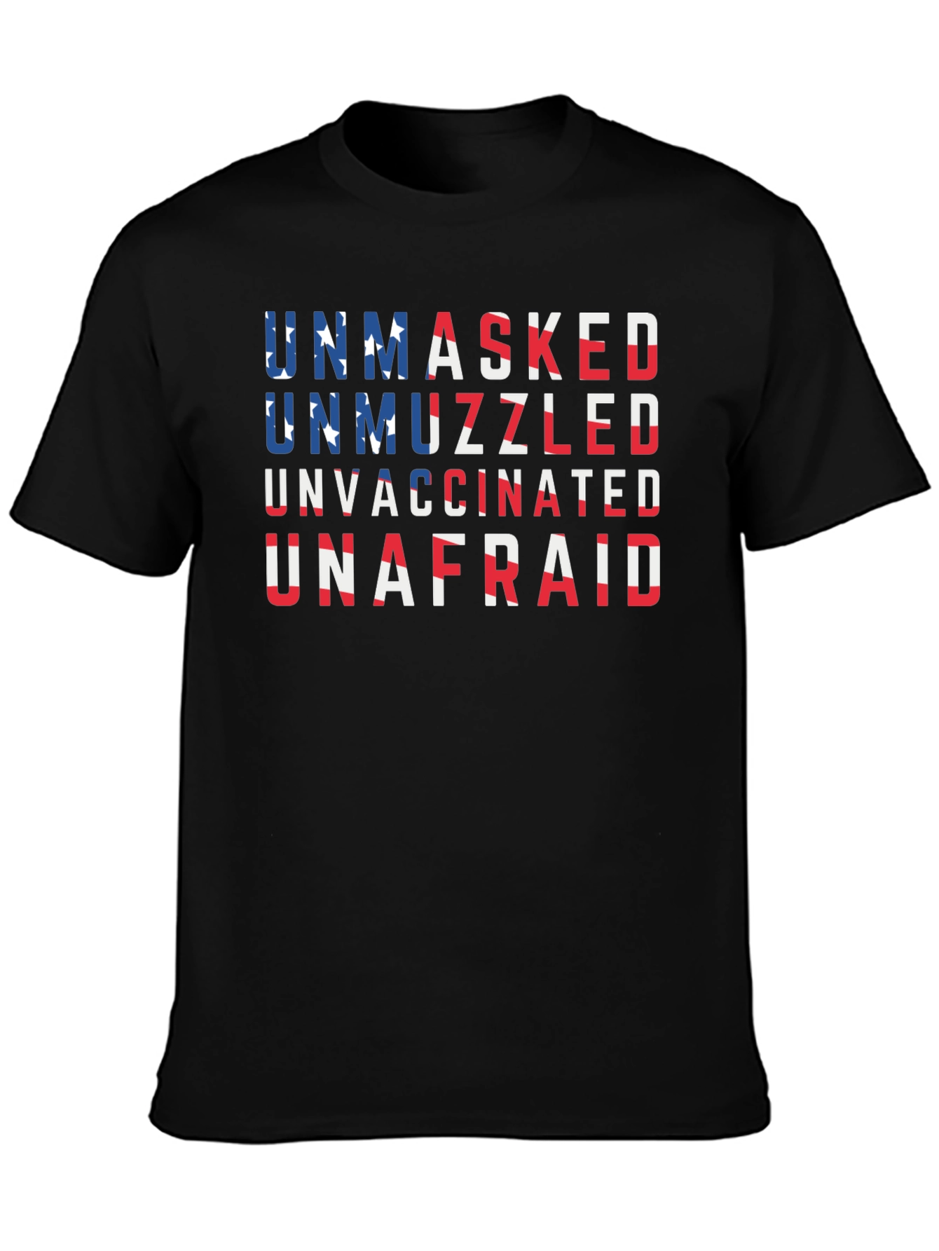 Unmasked Unmuzzled Unvaccinated Unafraid T-Shirt