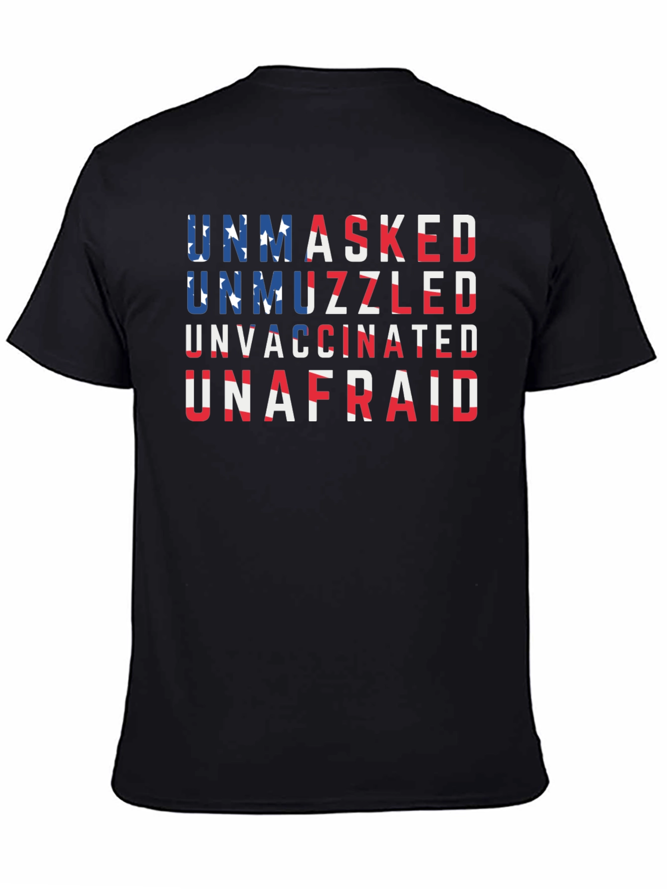 Unmasked Unmuzzled Unvaccinated Unafraid T-Shirt