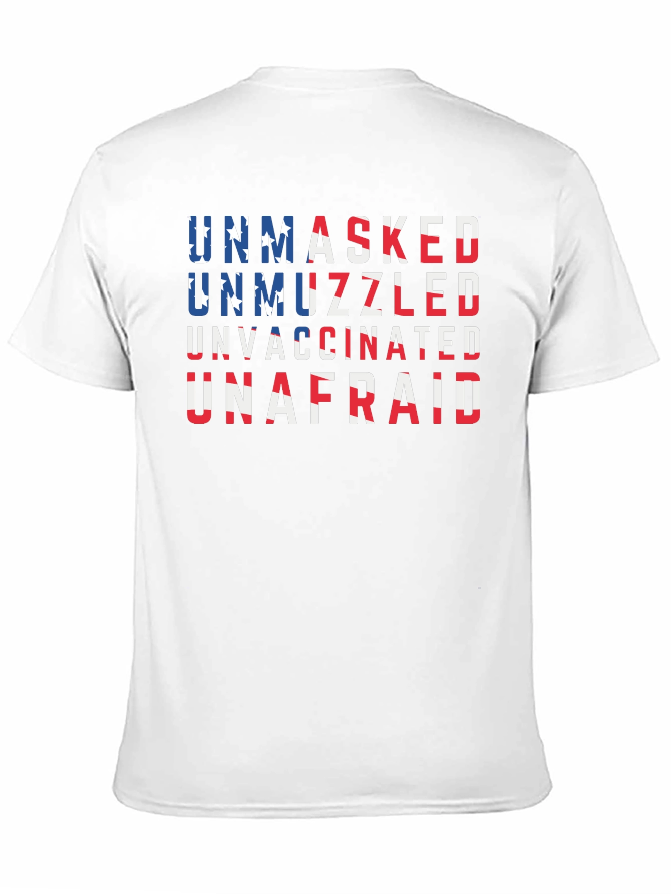 Unmasked Unmuzzled Unvaccinated Unafraid T-Shirt