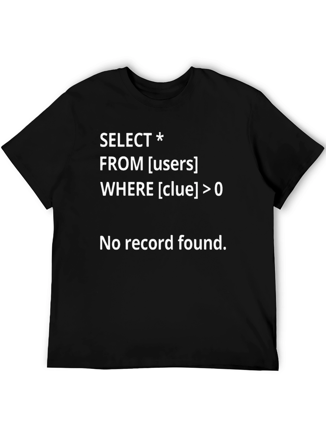 SQL Query T-Shirt - Programmer Humor