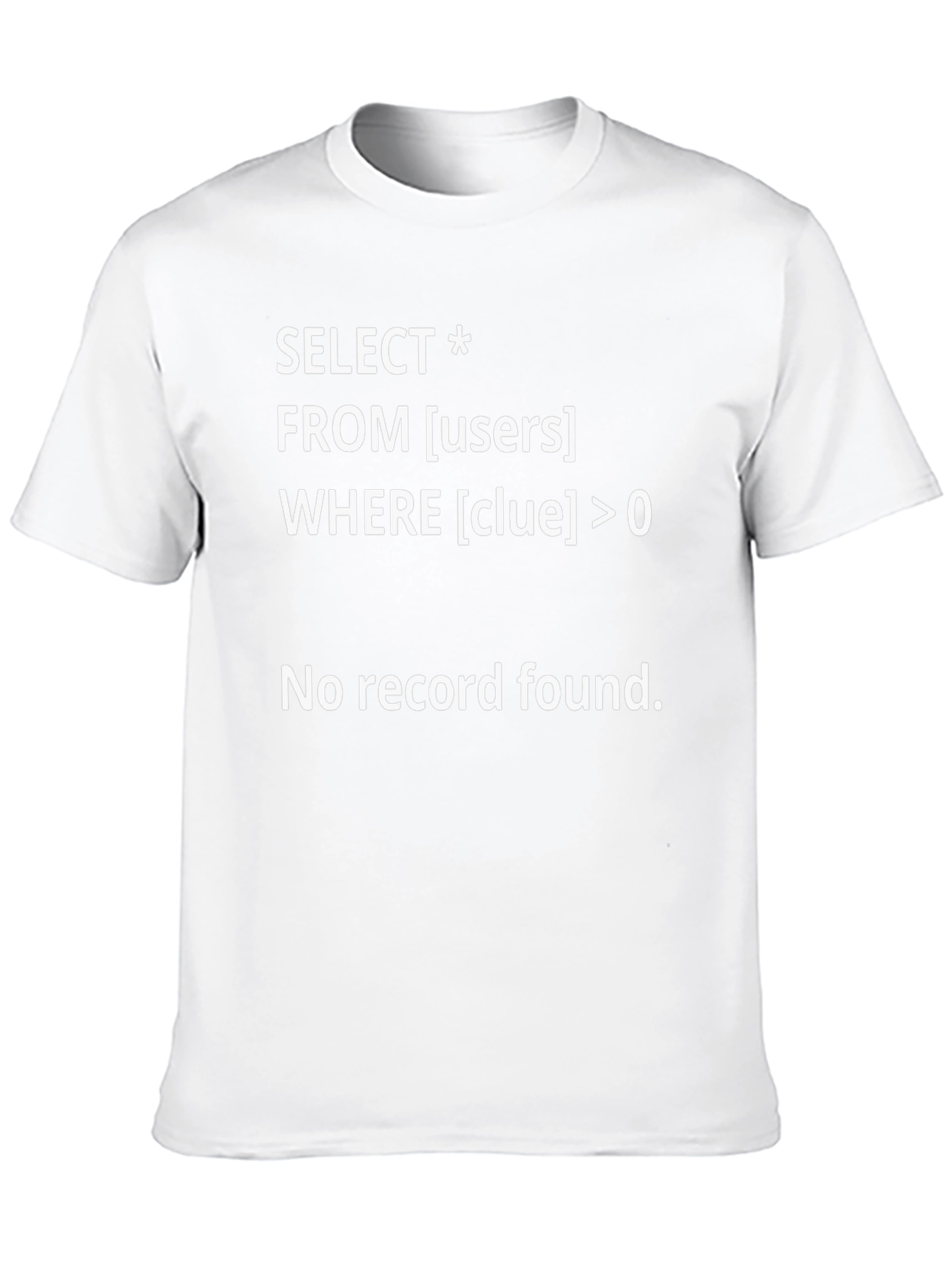 SQL Query T-Shirt - Programmer Humor