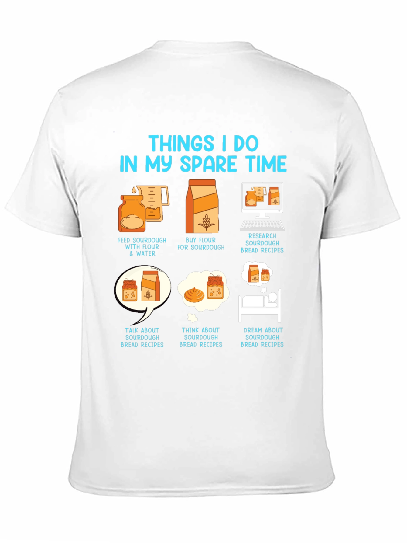 Sourdough Baker Hobby T-Shirt - Spare Time Baking