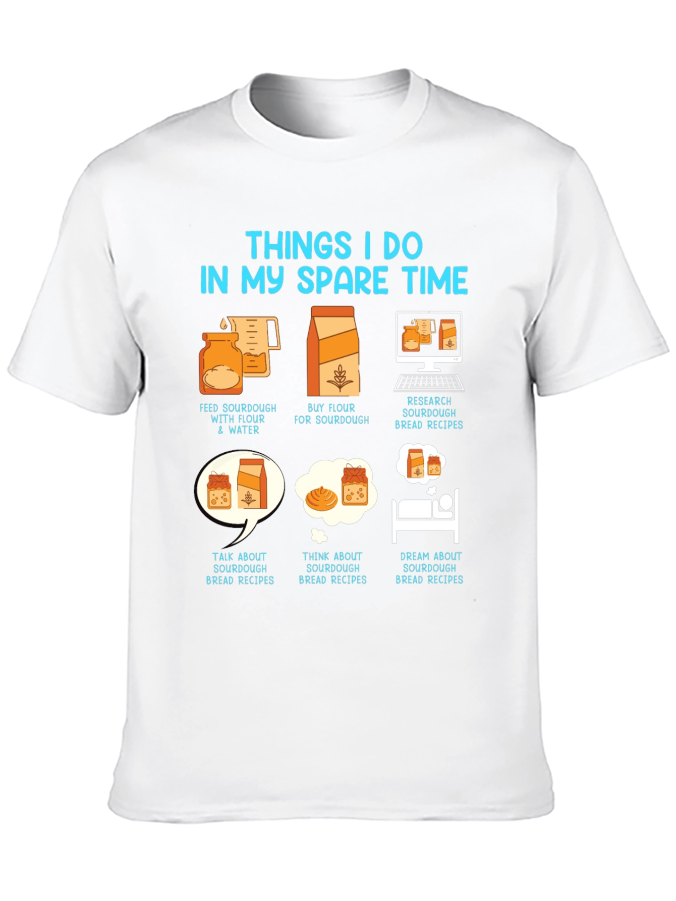 Sourdough Baker Hobby T-Shirt - Spare Time Baking