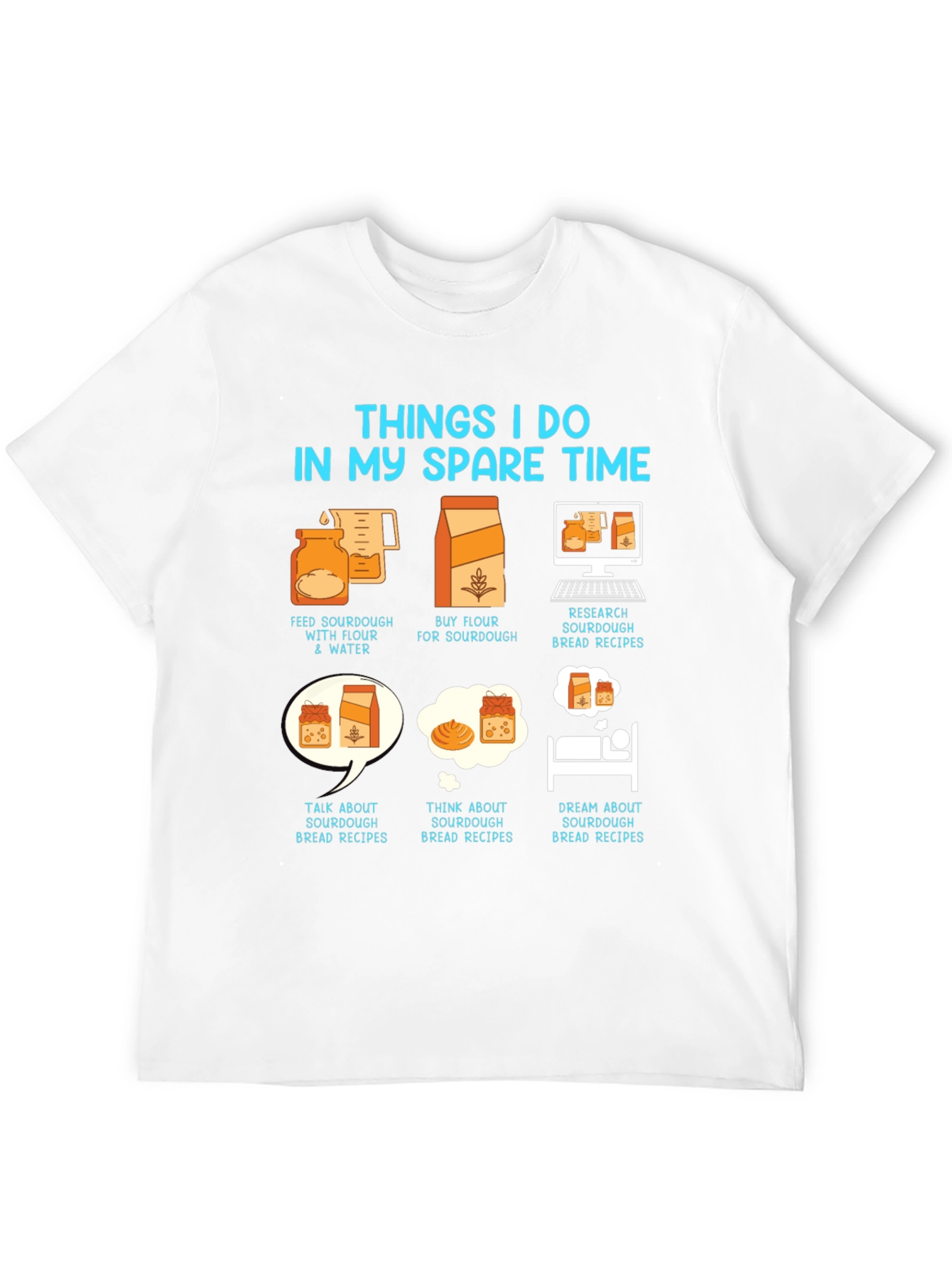 Sourdough Baker Hobby T-Shirt - Spare Time Baking