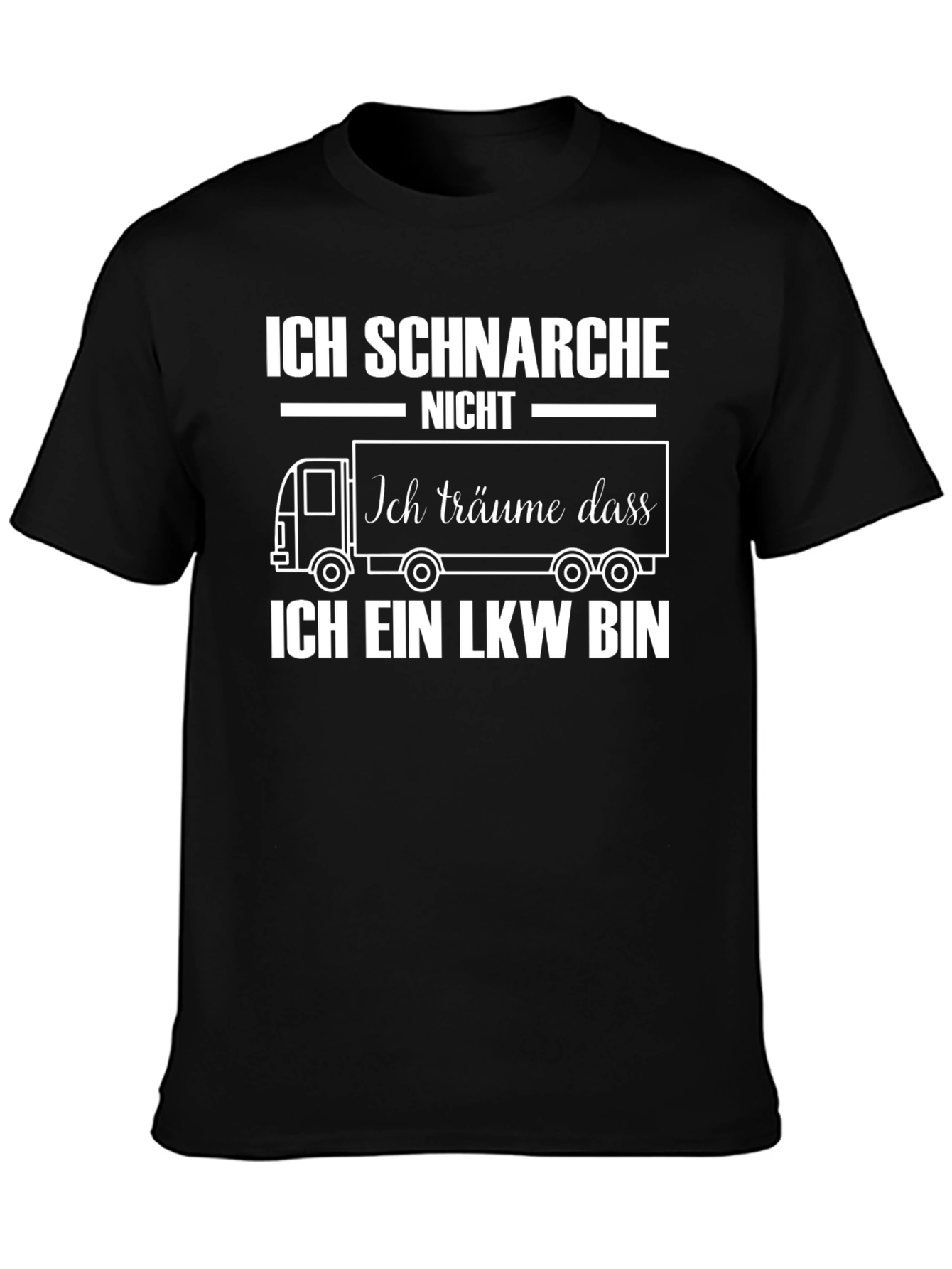 Ich Schnarche Nicht T-Shirt - Funny Trucker Gift