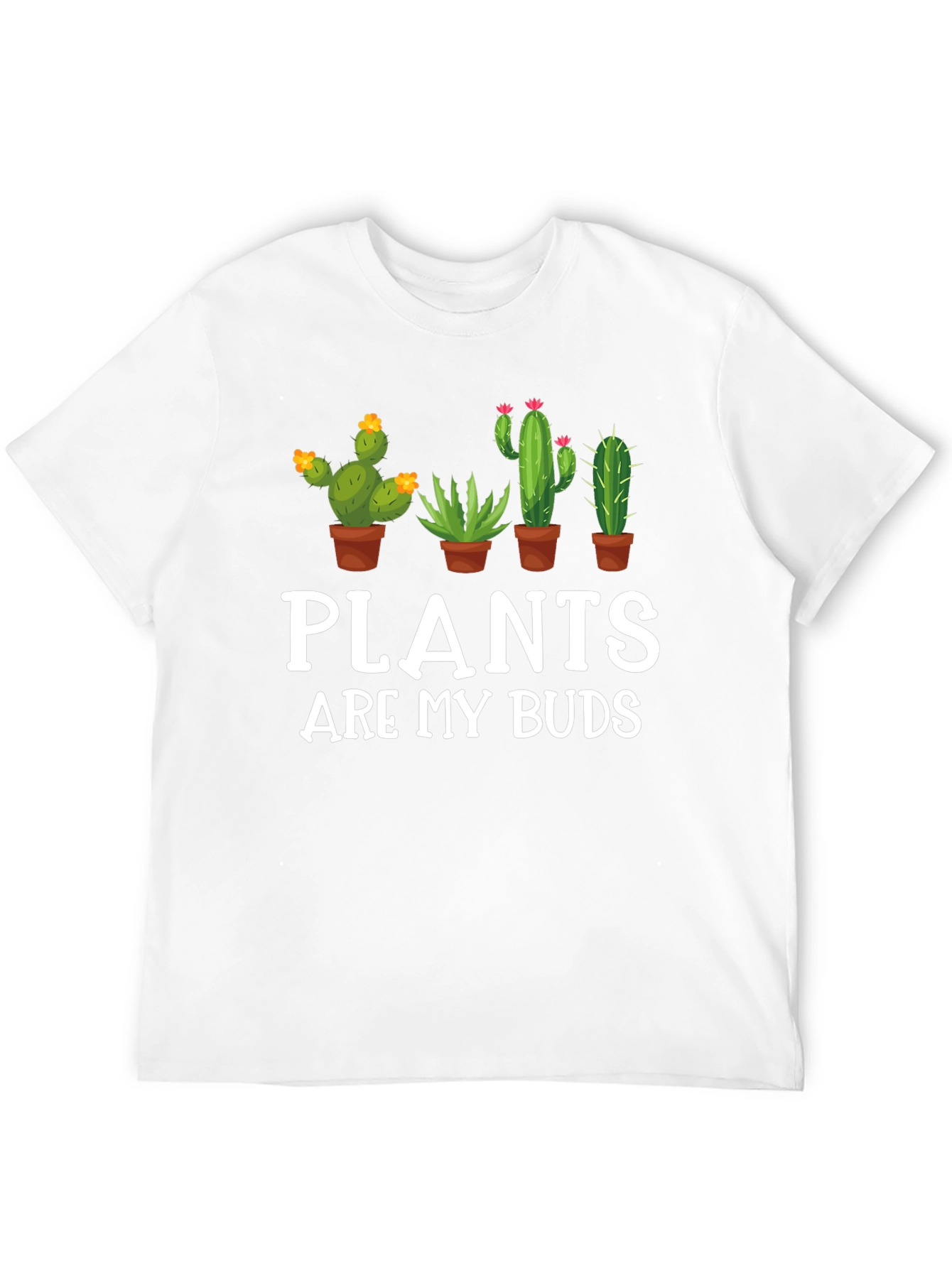 Plants are my buds T-Shirt