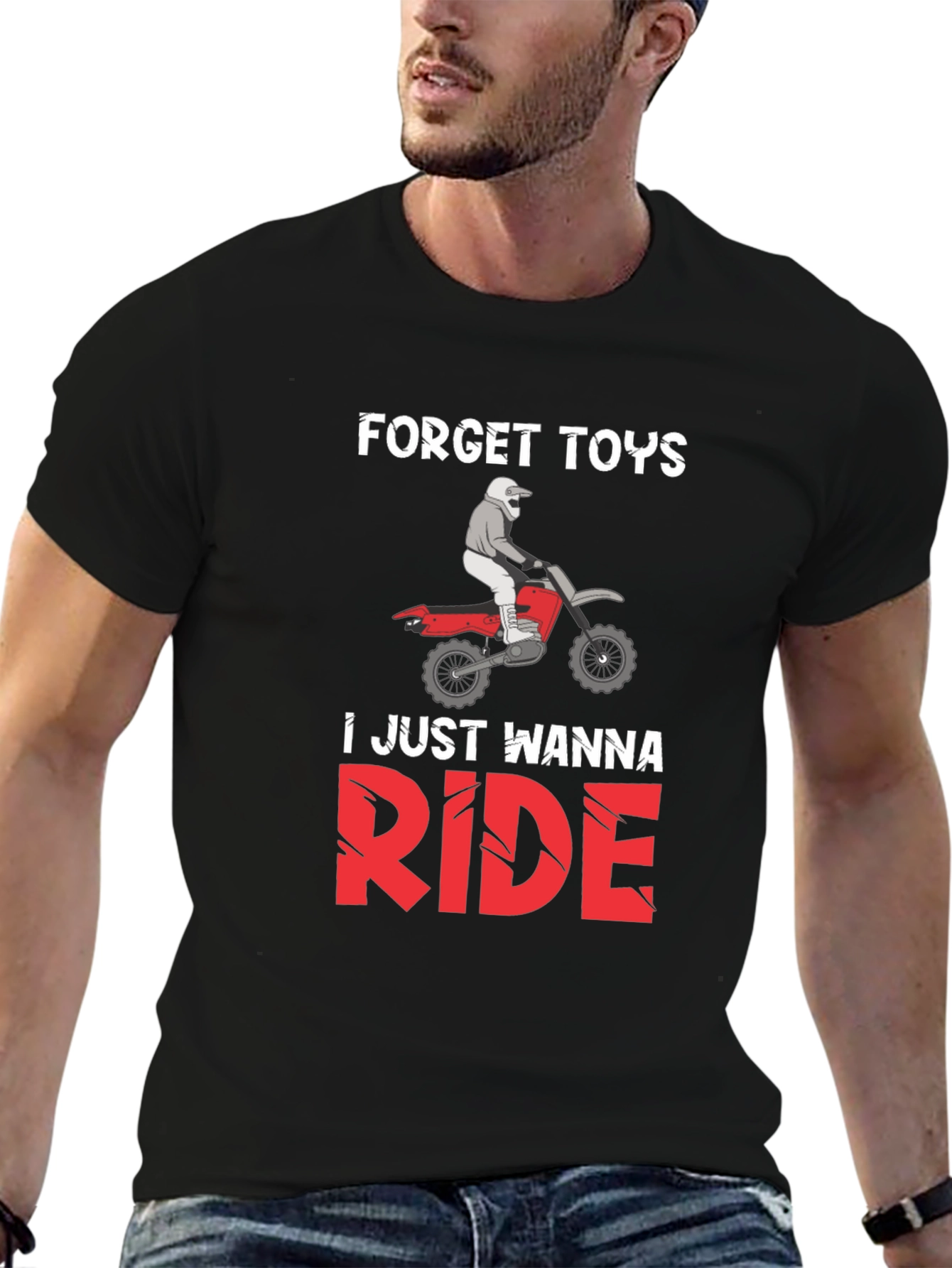 Forget Toys Just Wanna Ride Dirt Bike T-Shirt