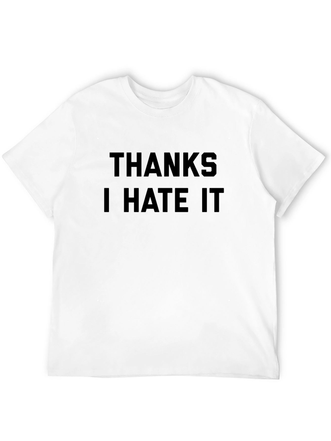 Thanks I Hate It Graphic Tee - Black
