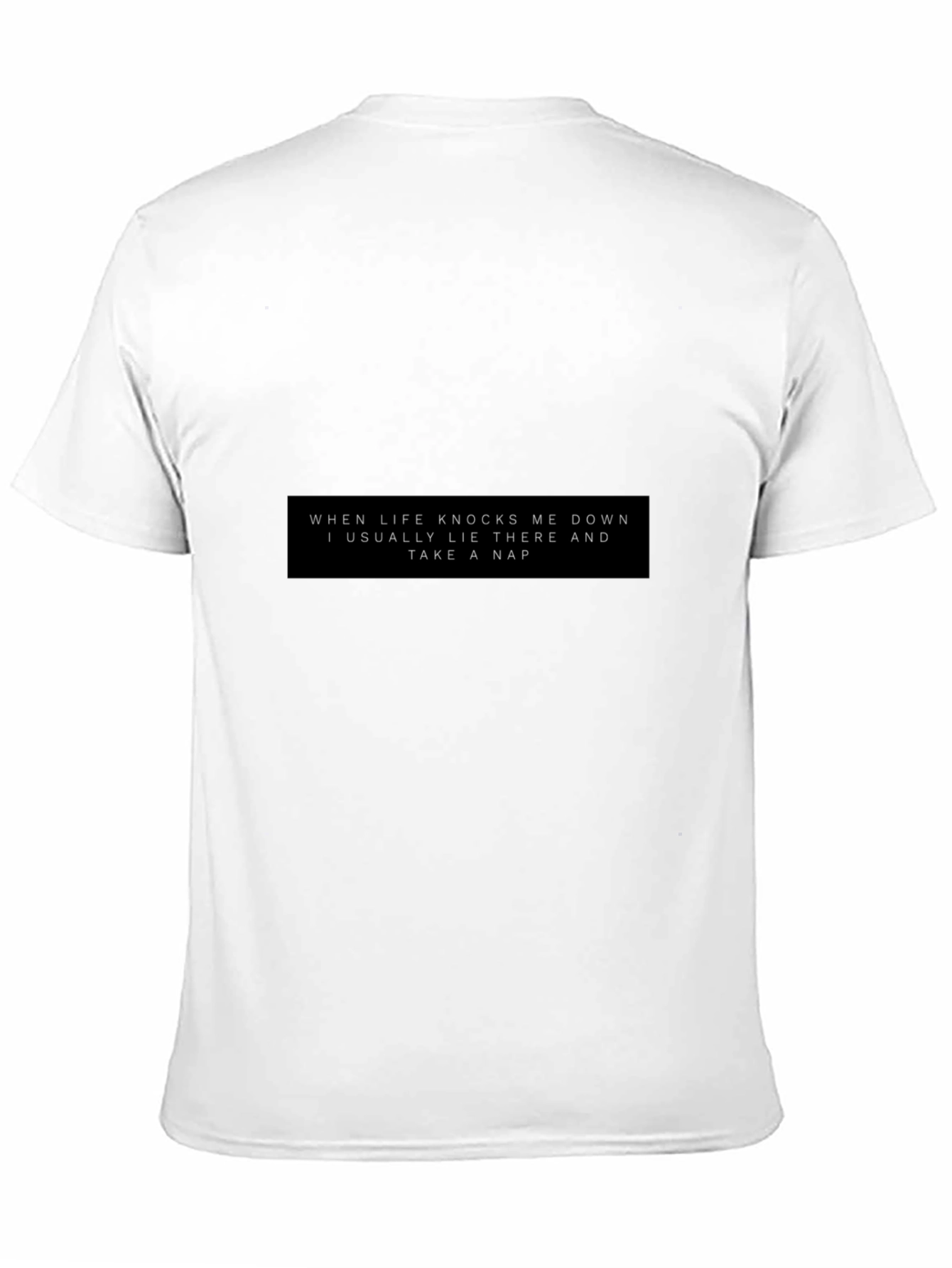 Life Knocks Me Down Nap T-Shirt