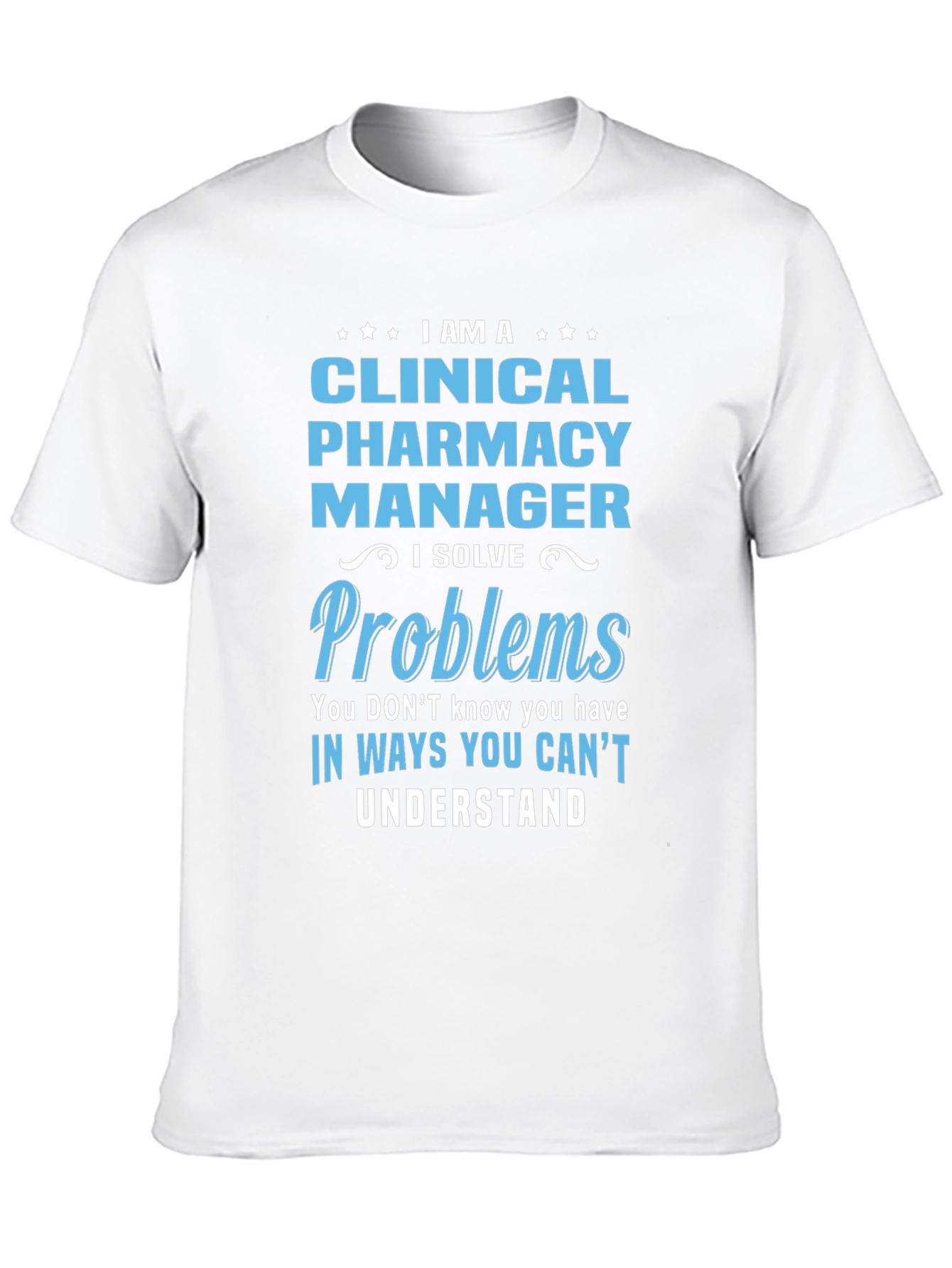 Clinical Pharmacy Manager T-Shirt