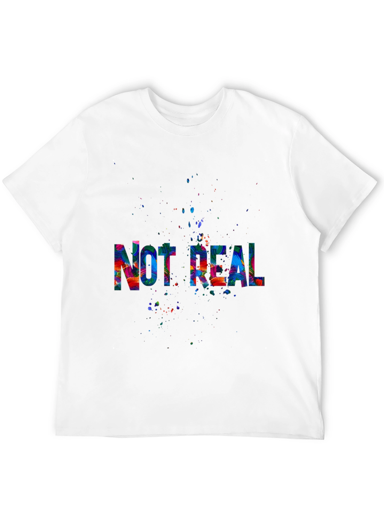 Not Real Colorful T-Shirt