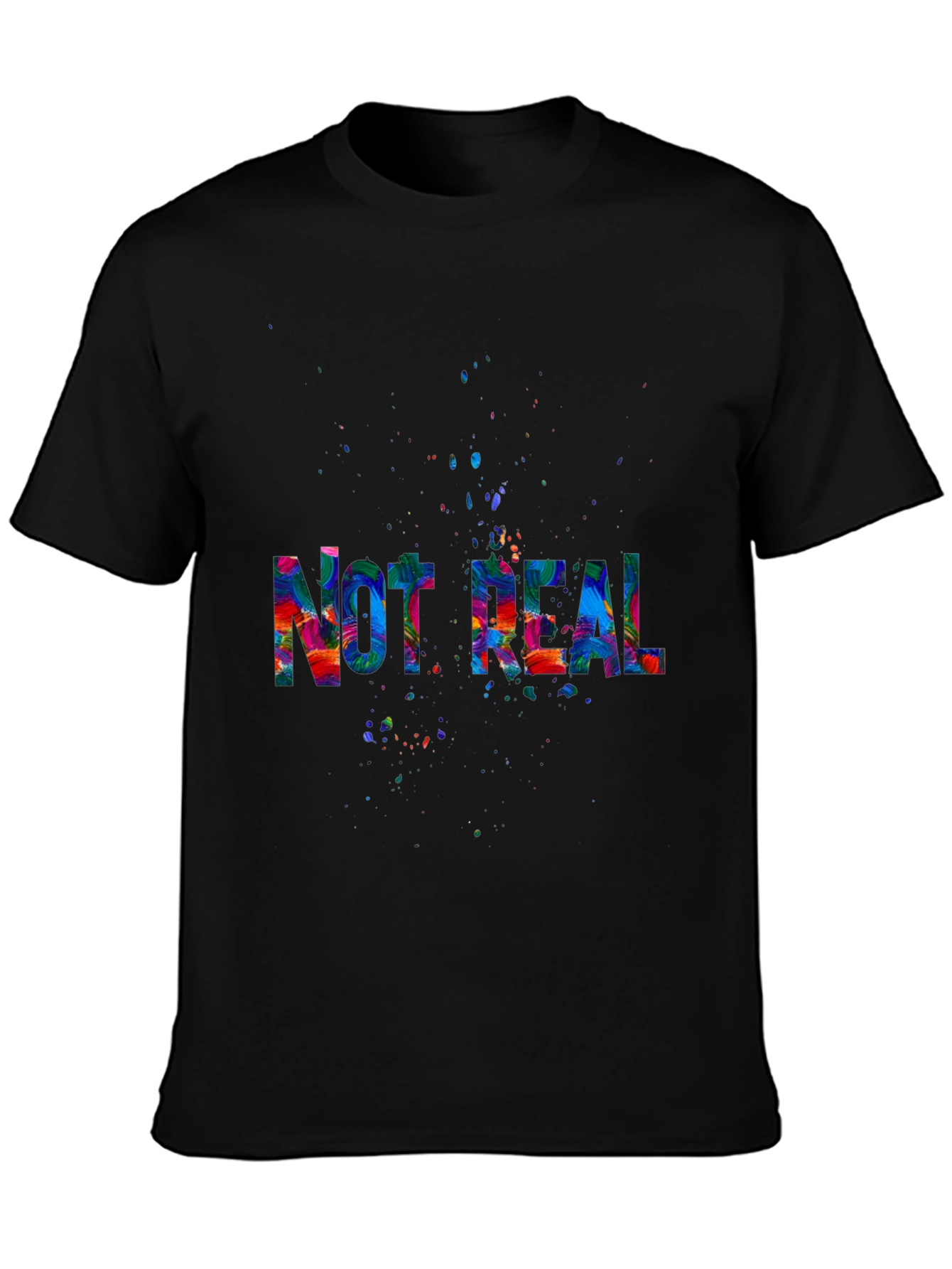 Not Real Colorful T-Shirt