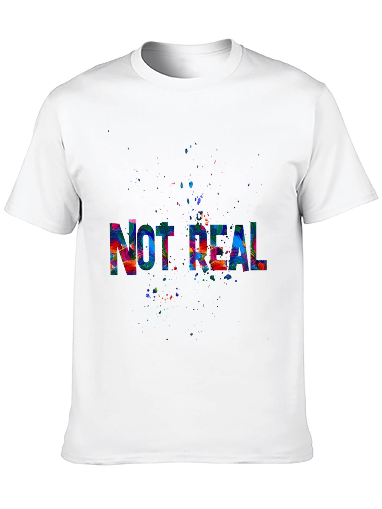 Not Real Colorful T-Shirt