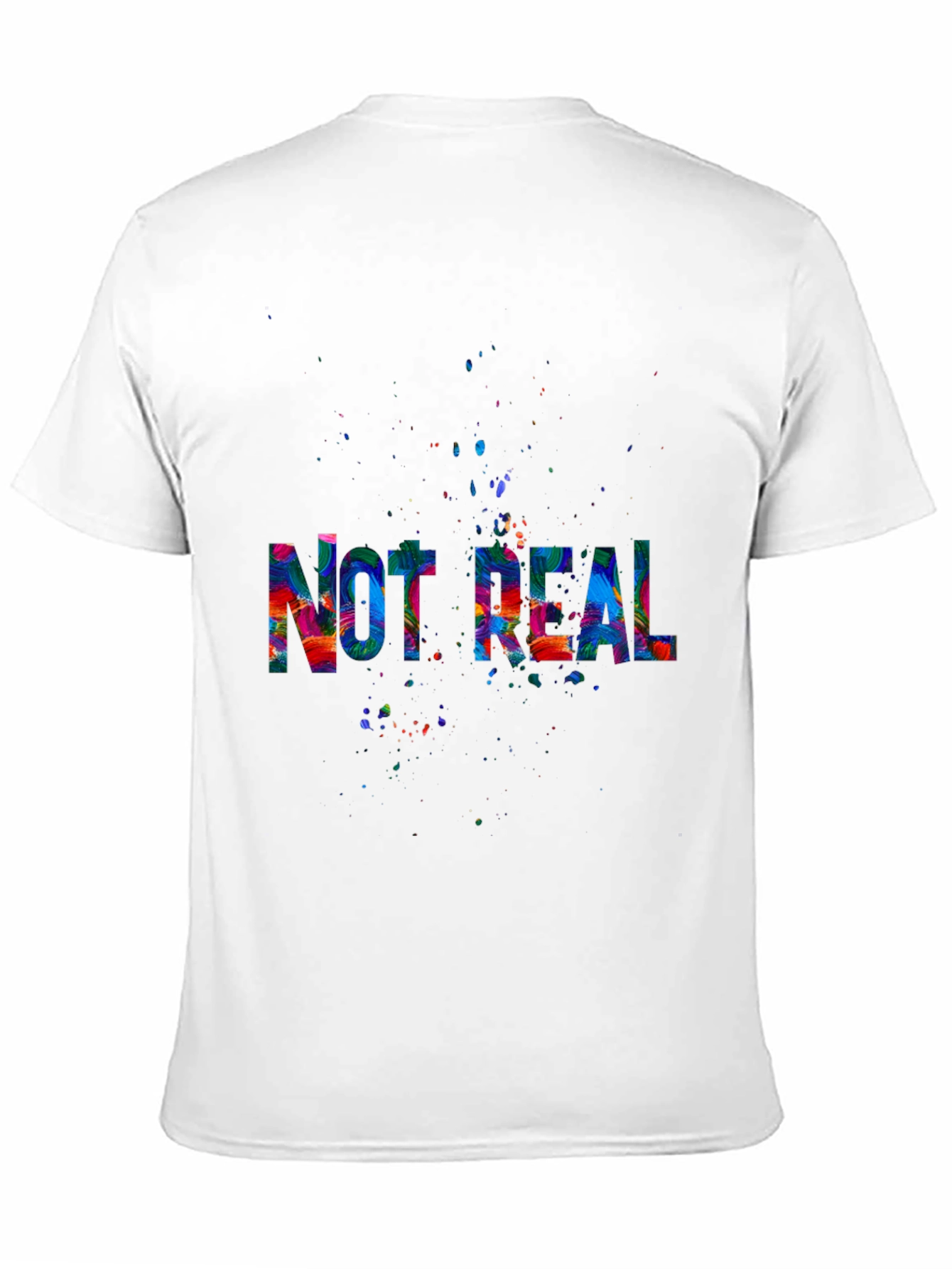 Not Real Colorful T-Shirt