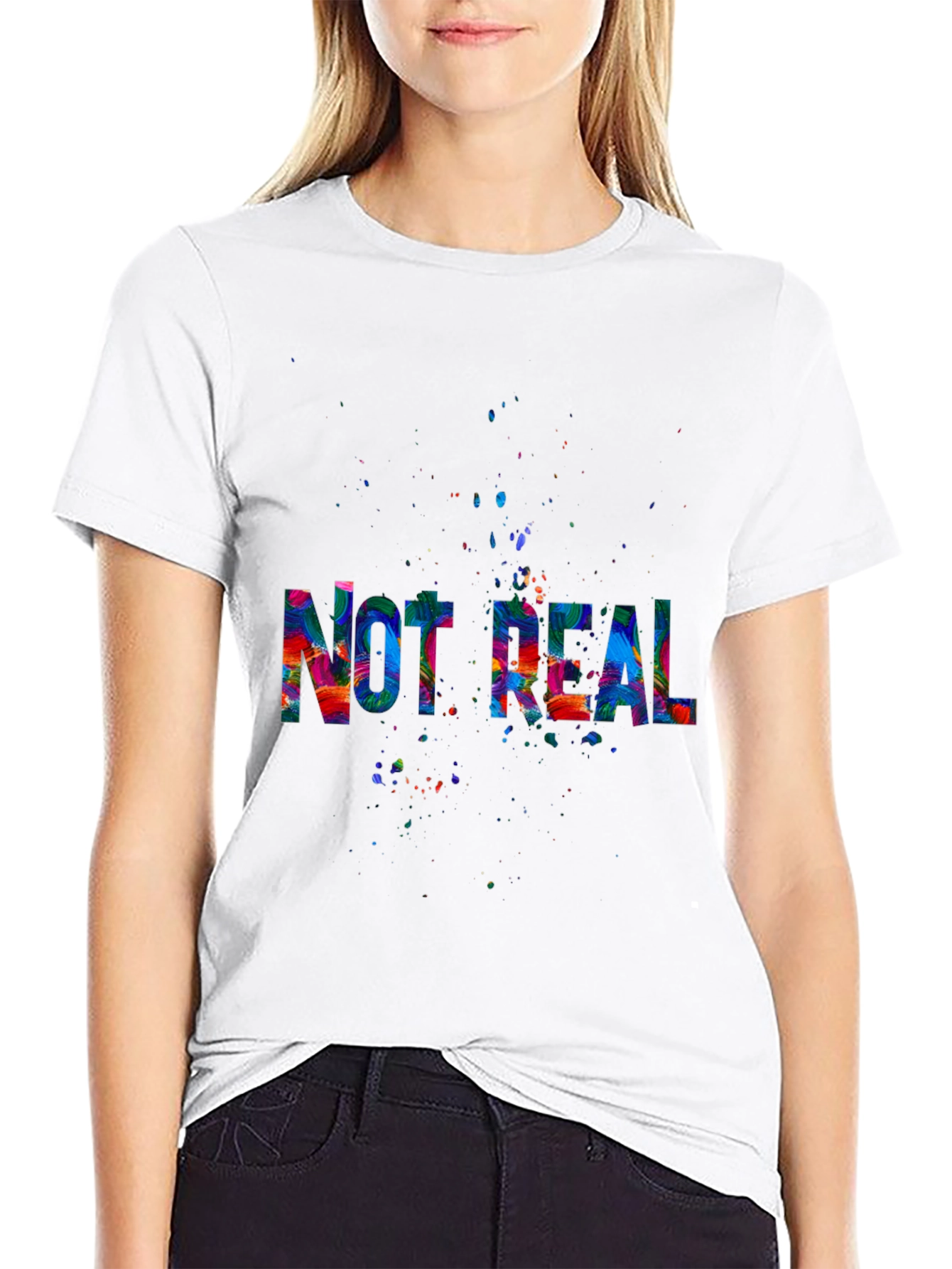 Not Real Colorful T-Shirt