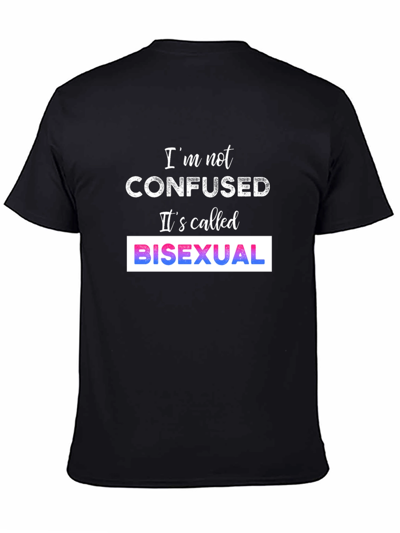 Bisexual Pride T-Shirt - Im Not Confused