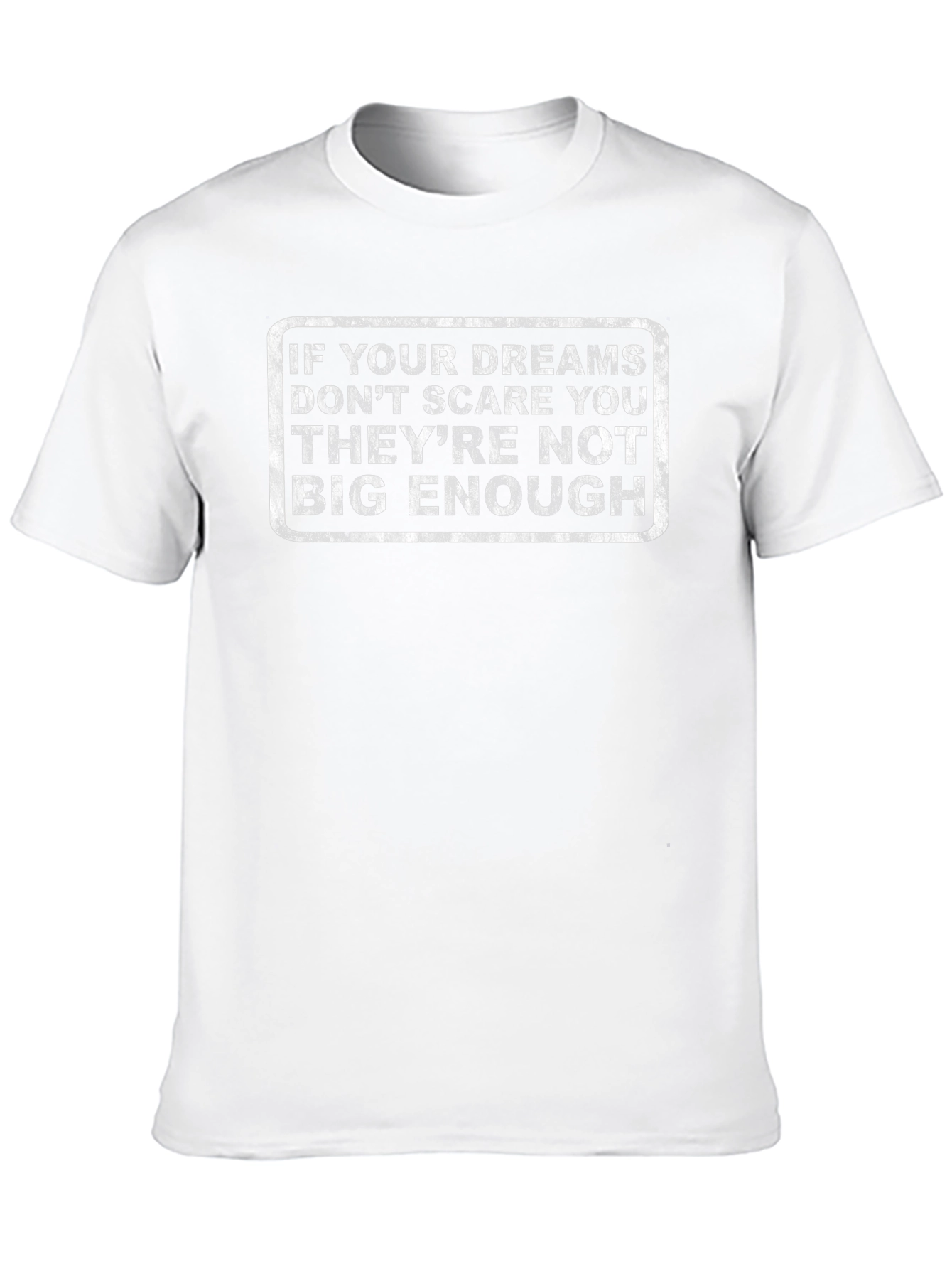 Dream Big T-Shirt - Motivational Graphic Tee