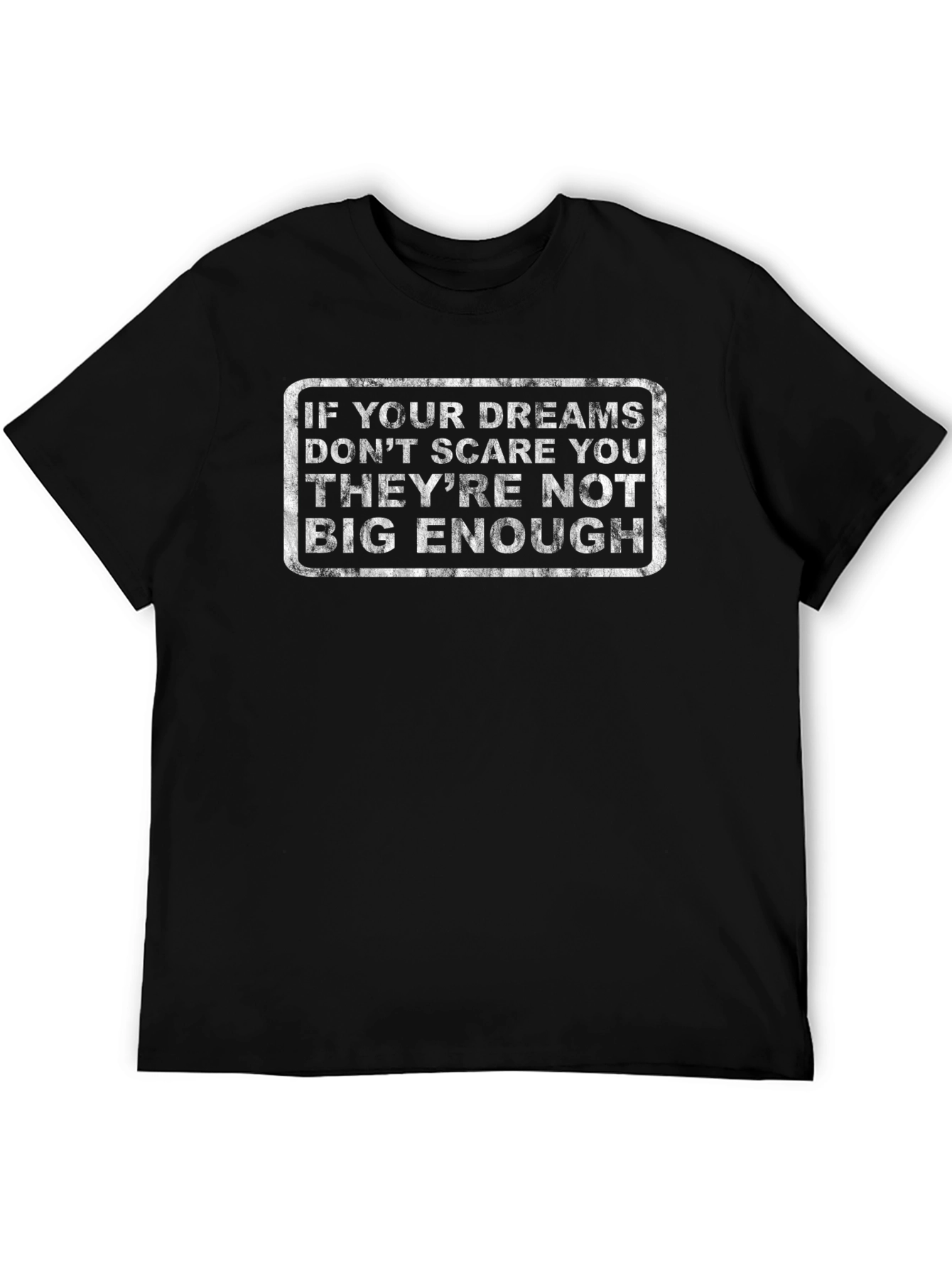 Dream Big T-Shirt - Motivational Graphic Tee