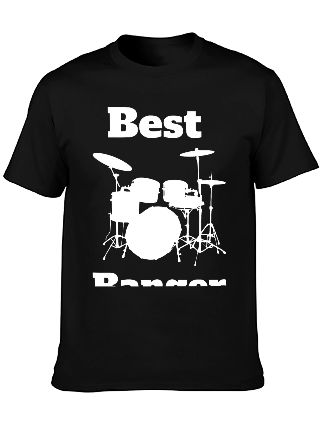 Best Banger Drum Set Graphic T-Shirt