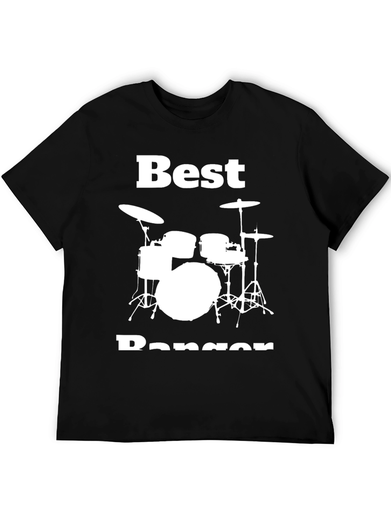 Best Banger Drum Set Graphic T-Shirt