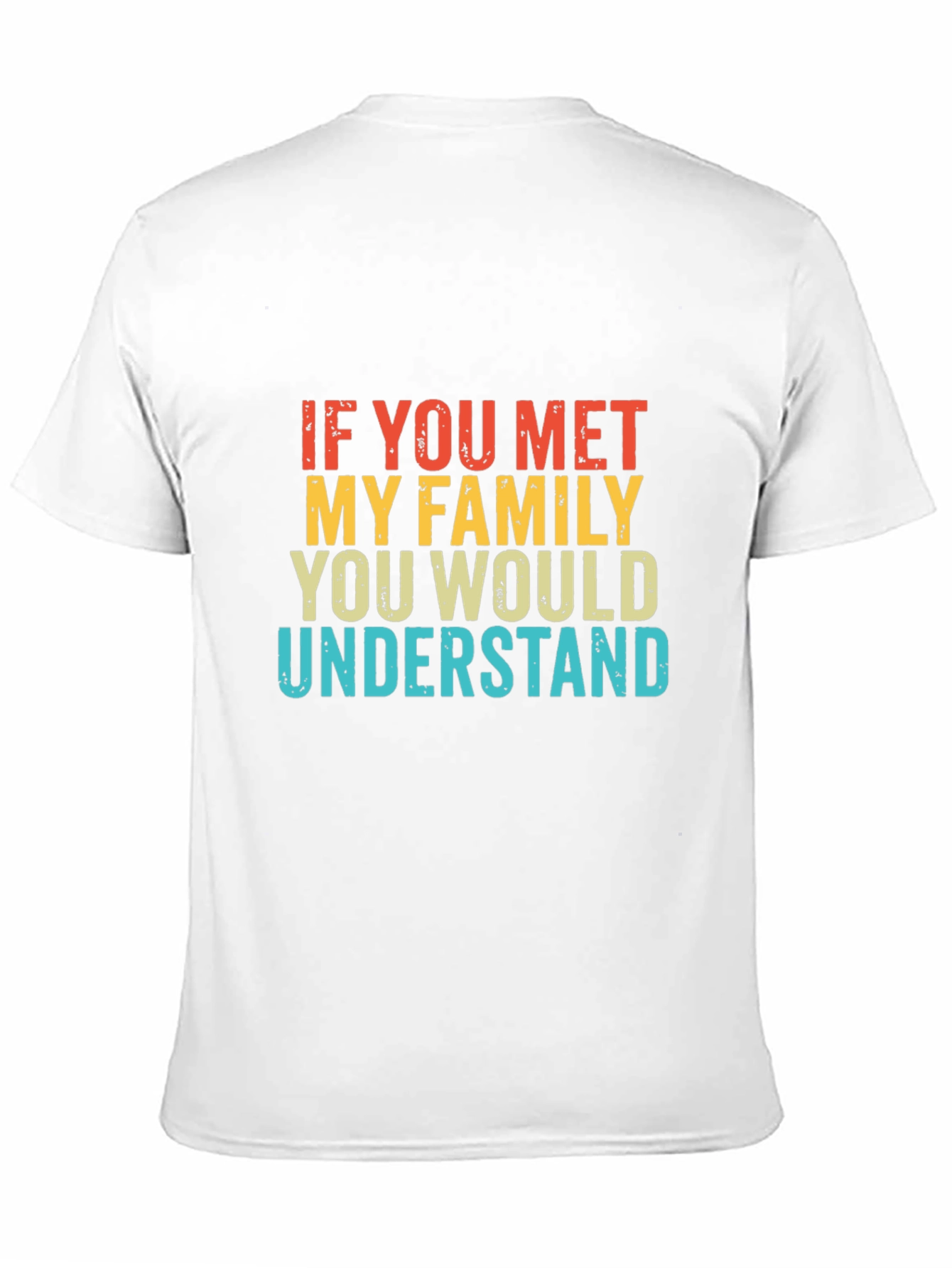 Funny Family Quote T-Shirt