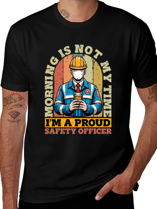 Safety Officer T-Shirt: Morning Is Not My Time