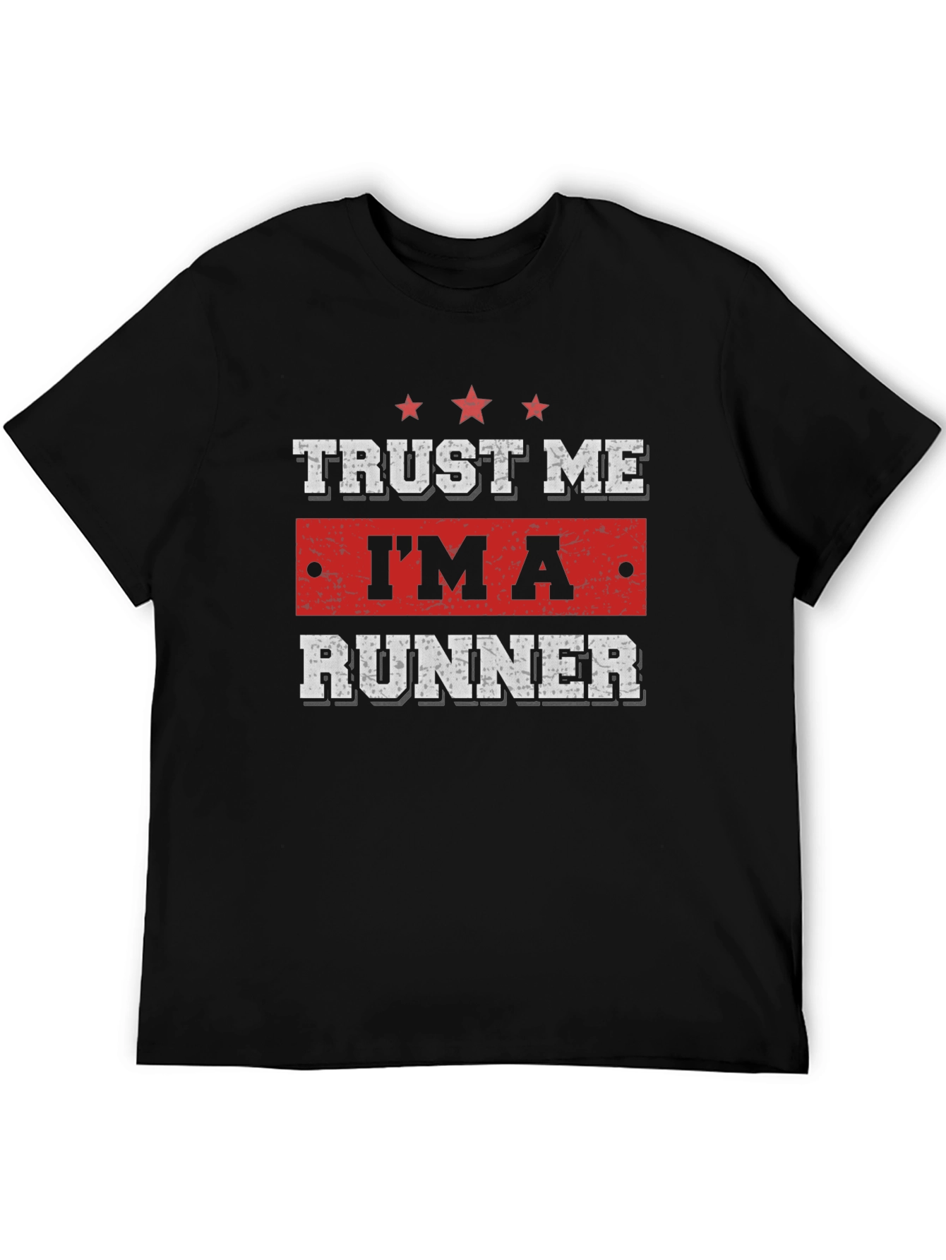 Trust Me Im A Runner - Graphic T-Shirt