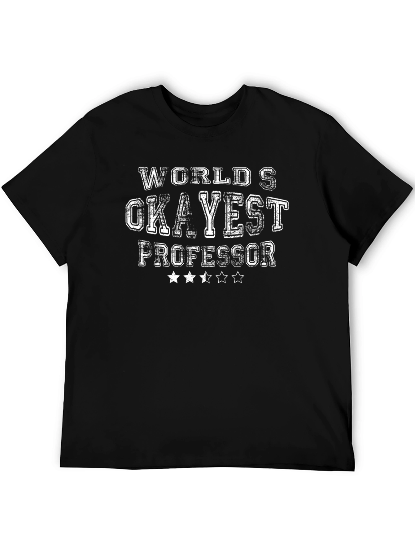 Worlds Okayest Professor - Funny Graphic T-Shirt