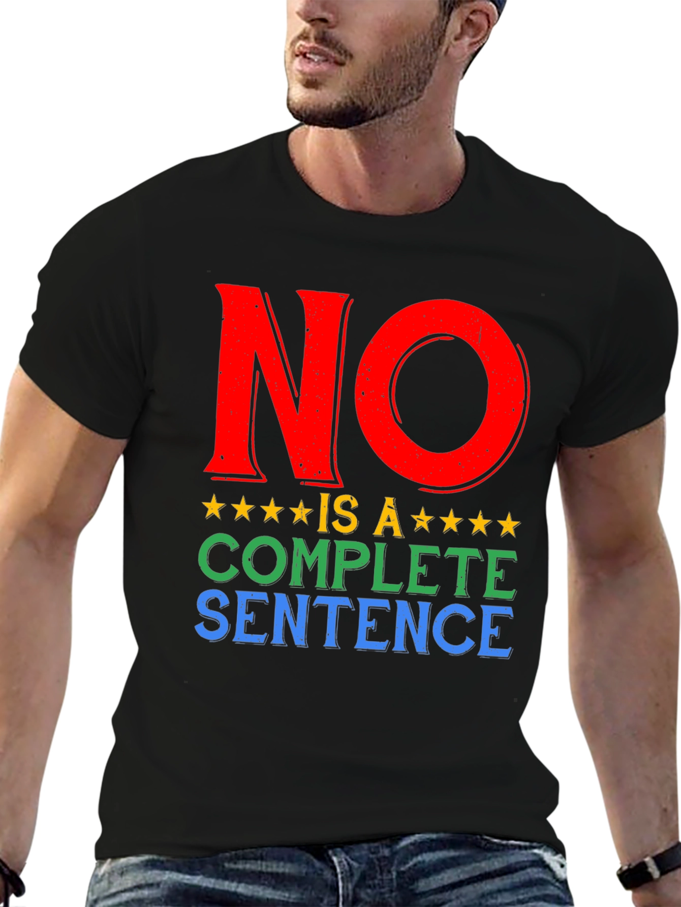 No Is A Complete Sentence T-Shirt