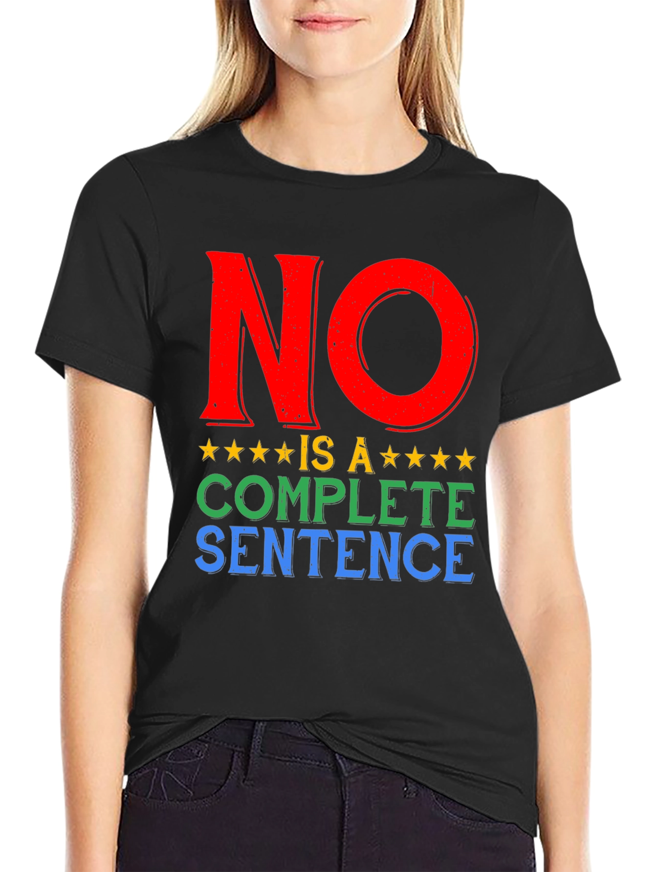 No Is A Complete Sentence T-Shirt