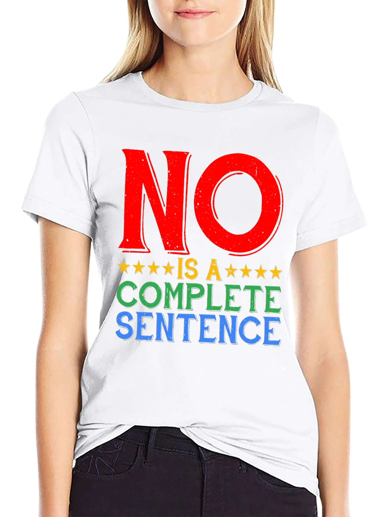 No Is A Complete Sentence T-Shirt
