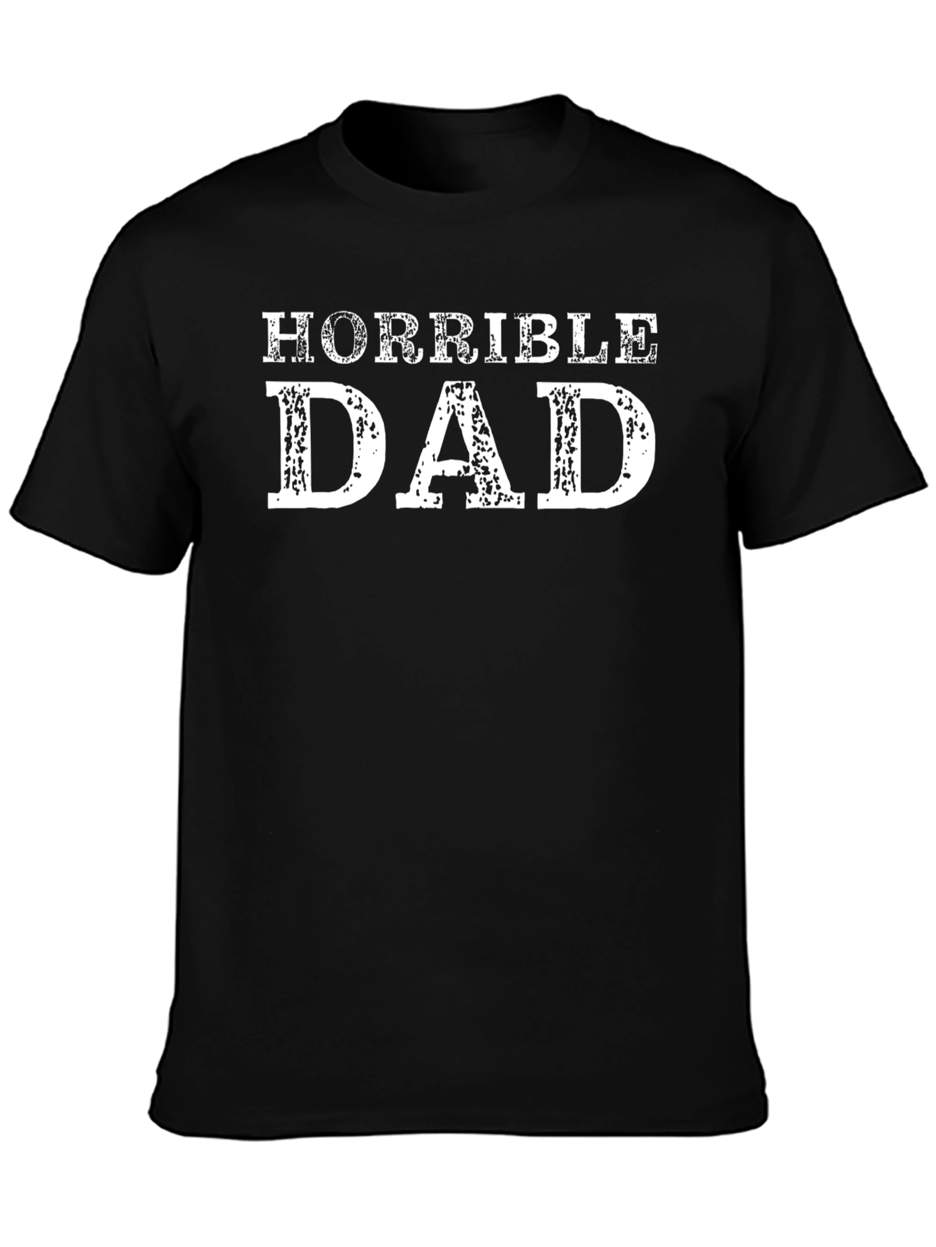 Horrible Dad Funny Graphic T-Shirt