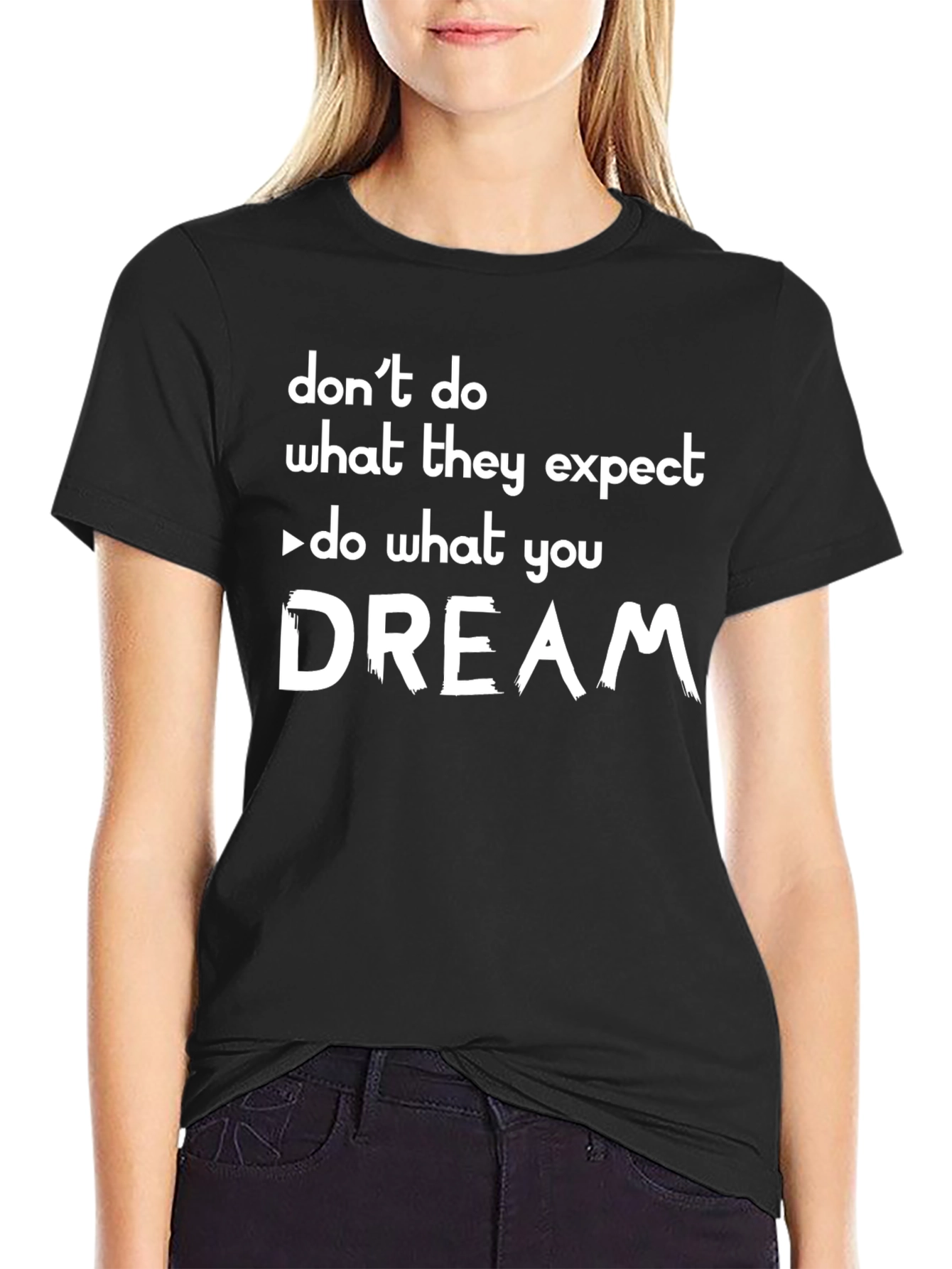 Inspirational Graphic Tee - Do What You Dream