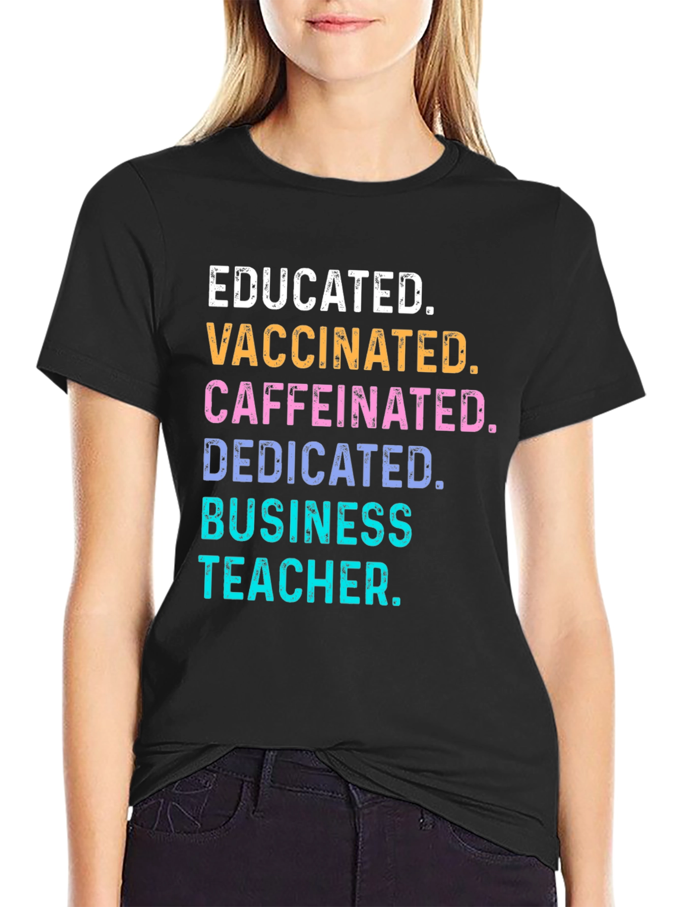 Educated Vaccinated Business Teacher T-Shirt