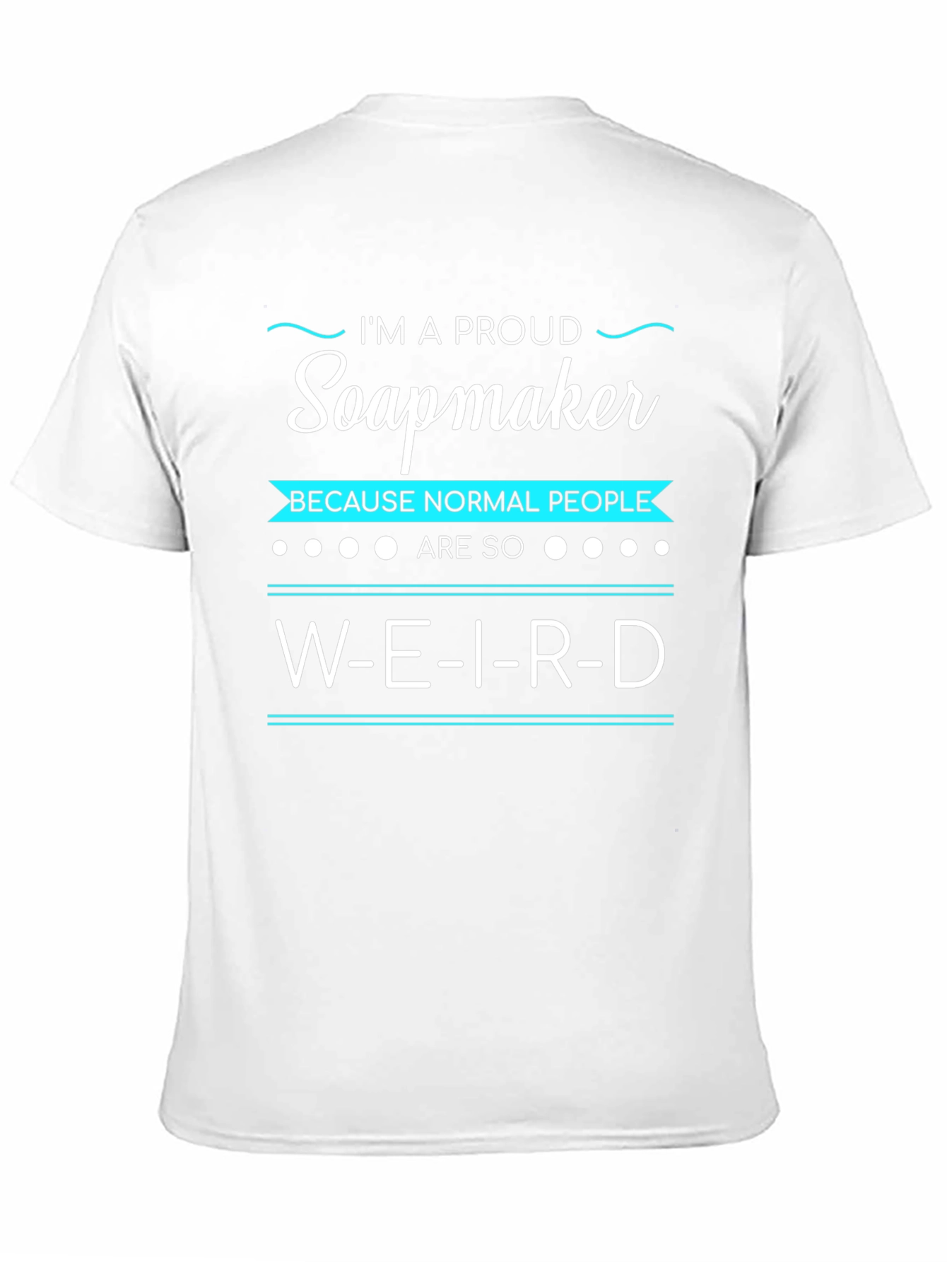 Proud Soapmaker Graphic Tee - Funny Weird People T-Shirt
