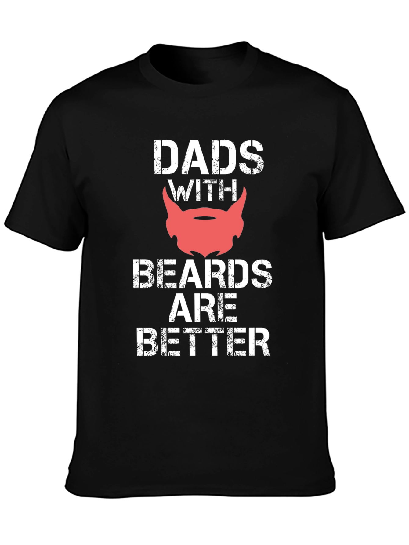 Dads With Beards Are Better Graphic Tee
