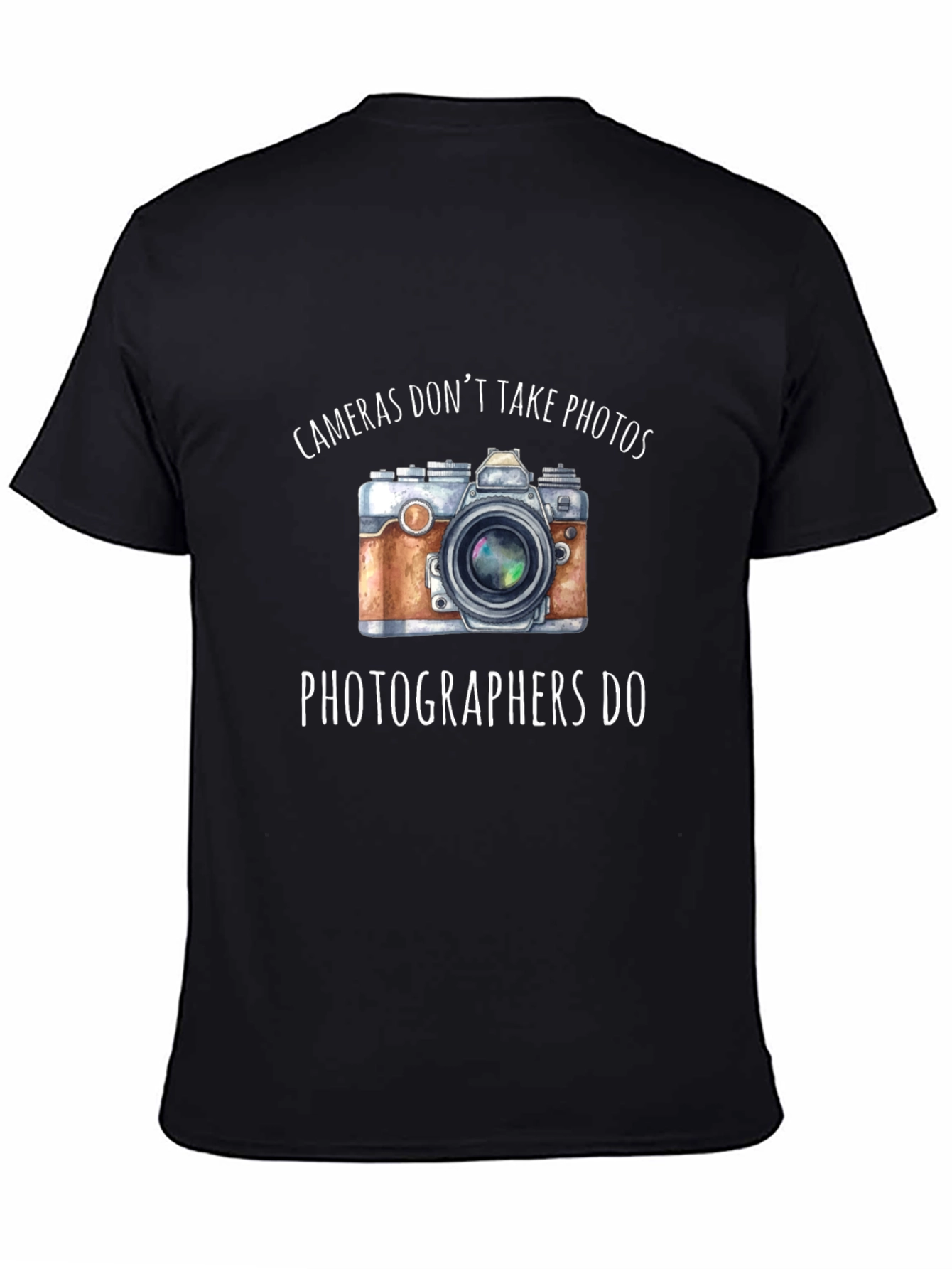 Cameras Dont Take Photos T-Shirt